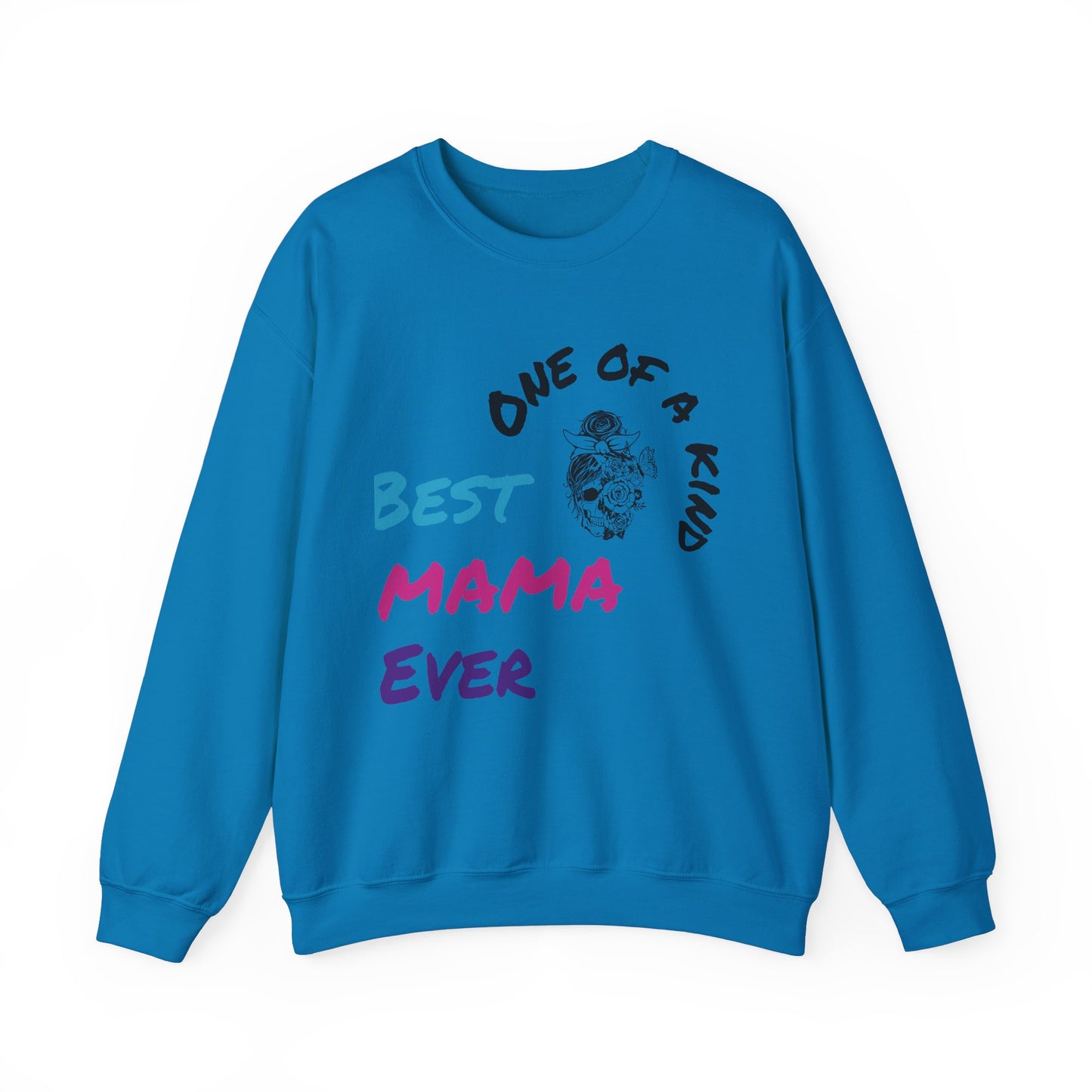 Best Mama Ever Crewneck Sweatshirt - One of a Kind Gift for Moms