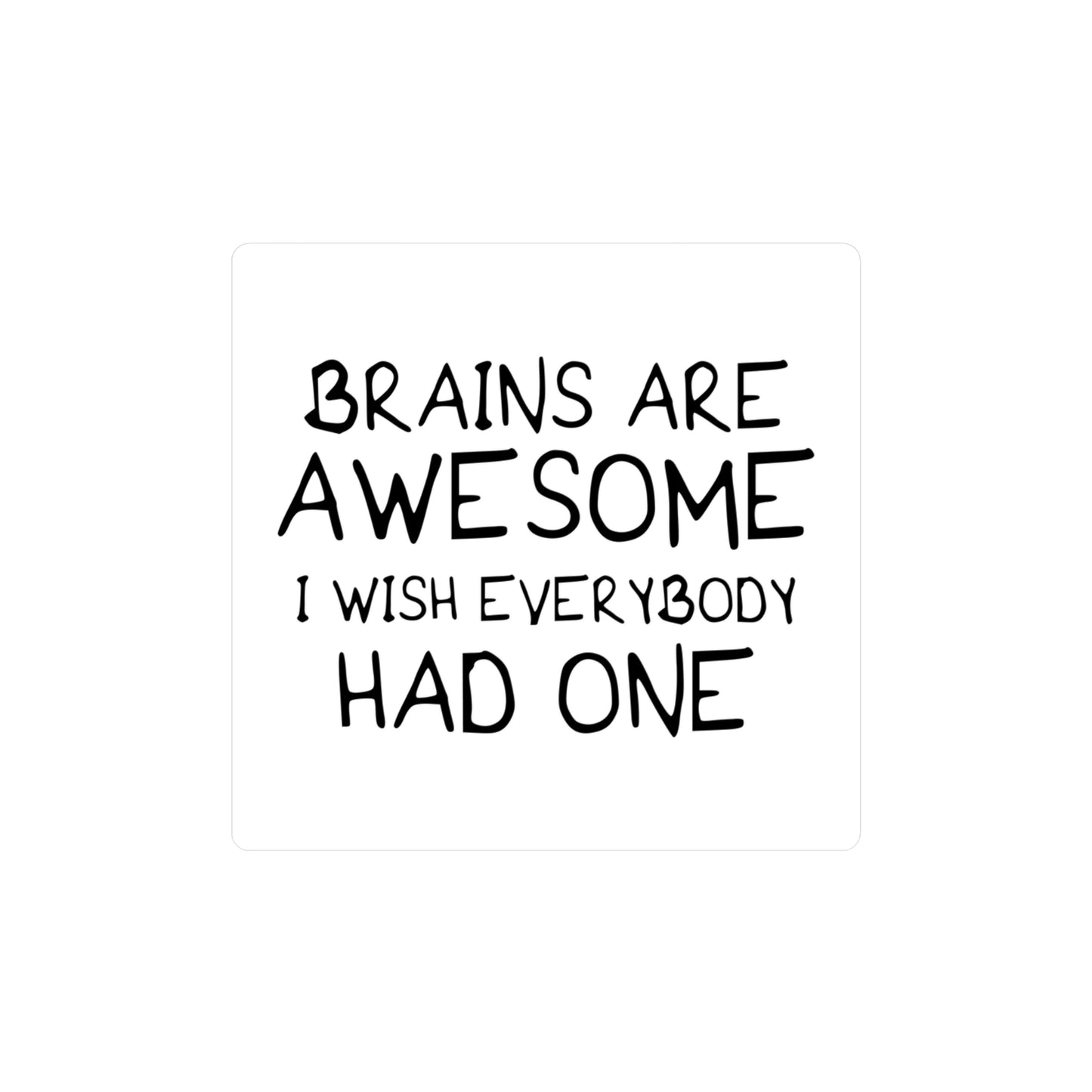 Inspirational Vinyl Decals - 'Brains Are Awesome' - Perfect for Home or Office Decor