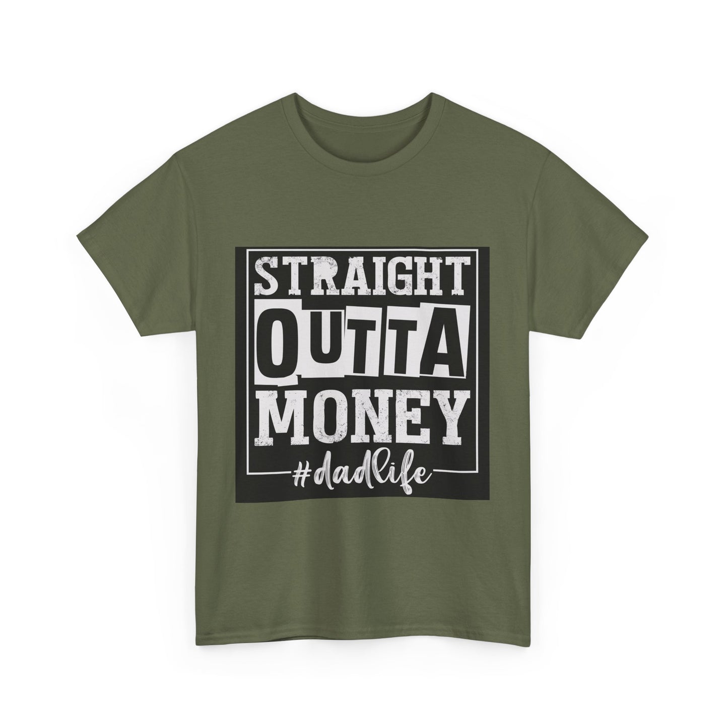 Dad Life Unisex Heavy Cotton Tee - Straight Outta Money Graphic T-Shirt