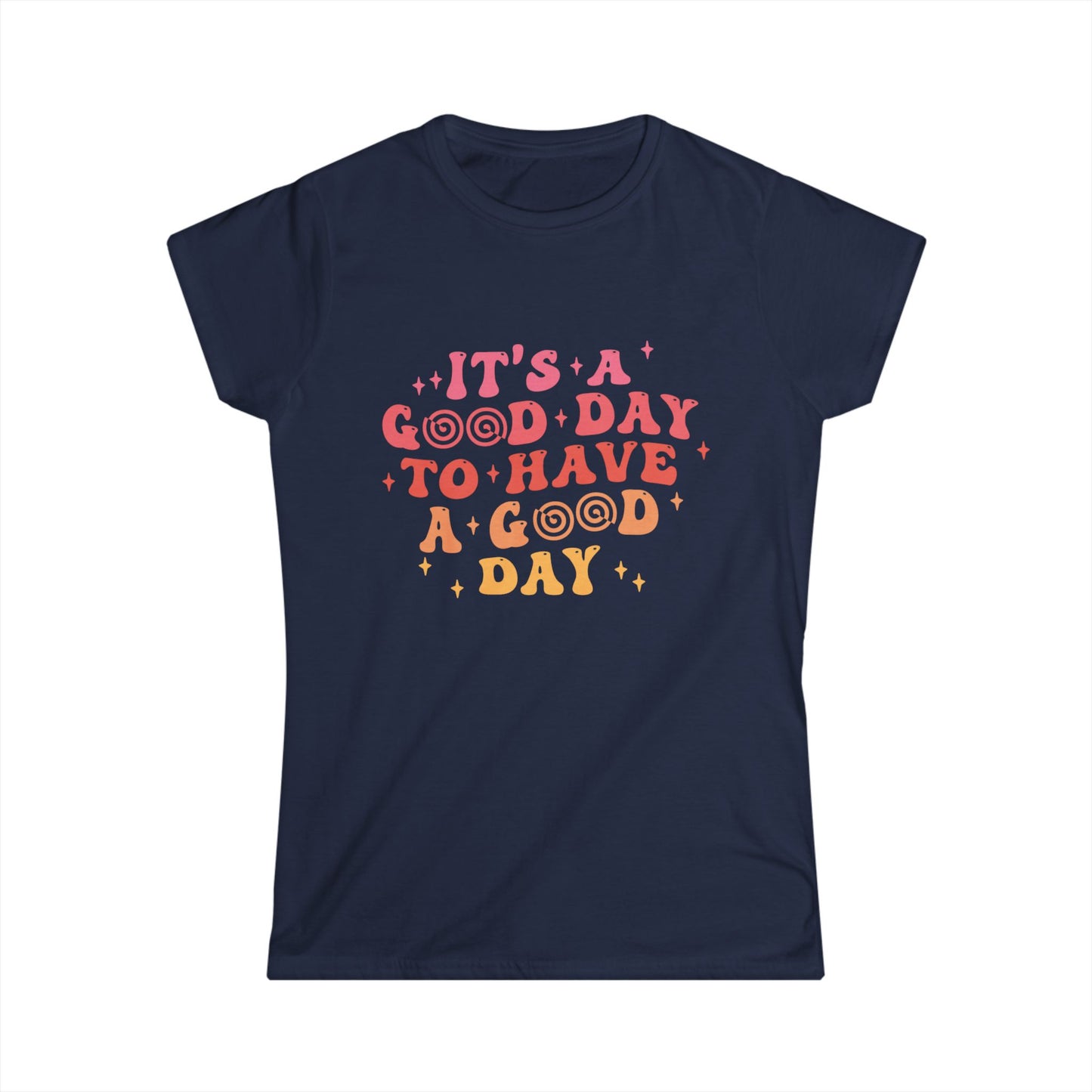 Positive Vibes Women's Softstyle Tee - "It's a Good Day" Motivational Tee