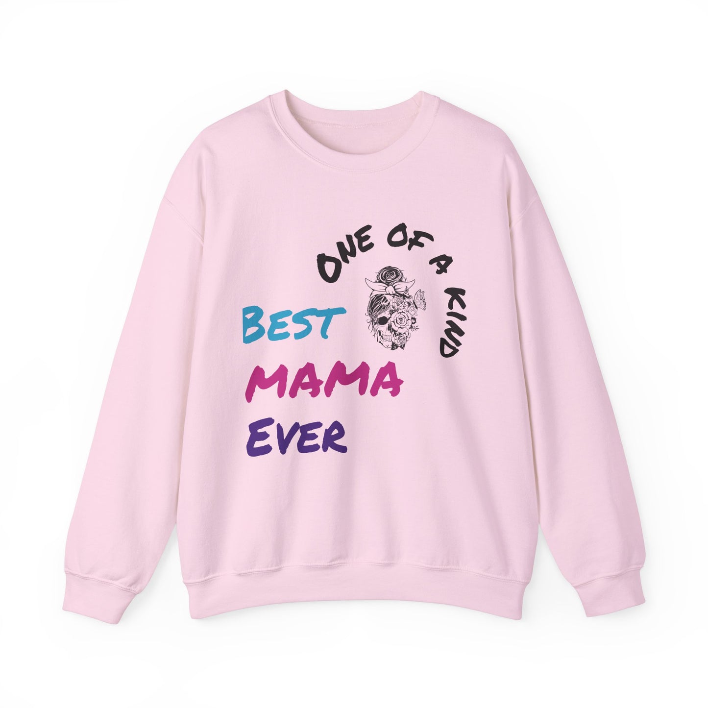 Best Mama Ever Crewneck Sweatshirt - One of a Kind Gift for Moms