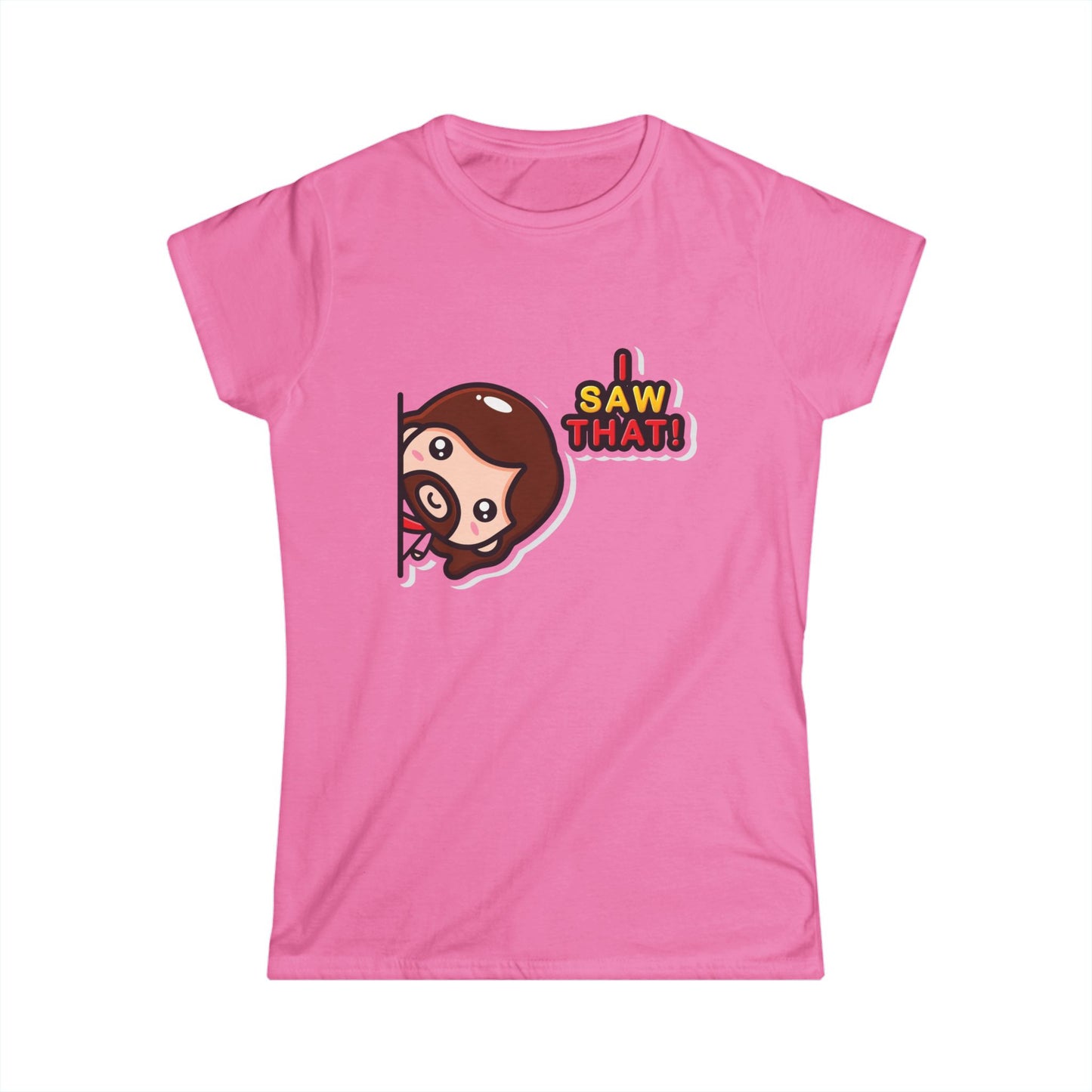 Funny Women's Softstyle Tee – "I Saw That!" Cartoon Design