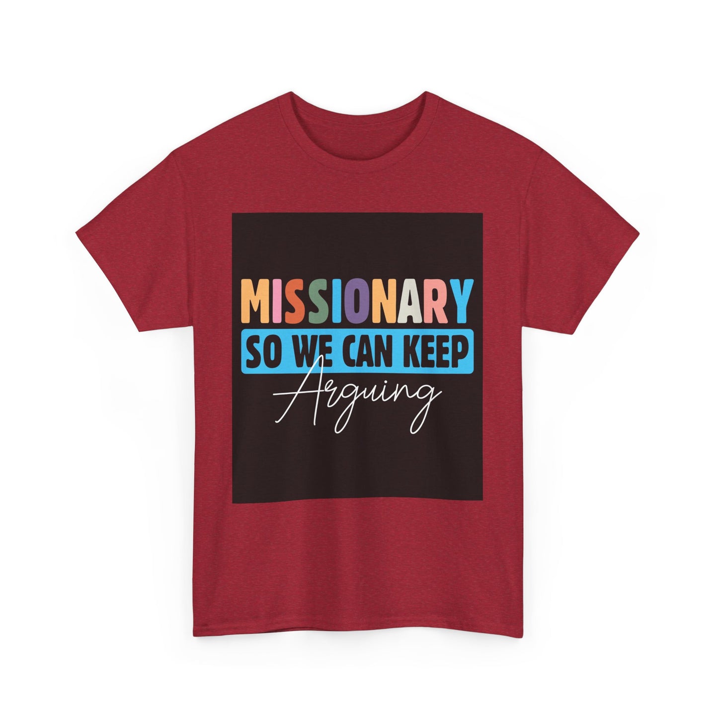 Unisex T-Shirt, Missionary Humor, Fun Gift, Casual Wear, Group Outings, Church Events, Faith-Based Apparel