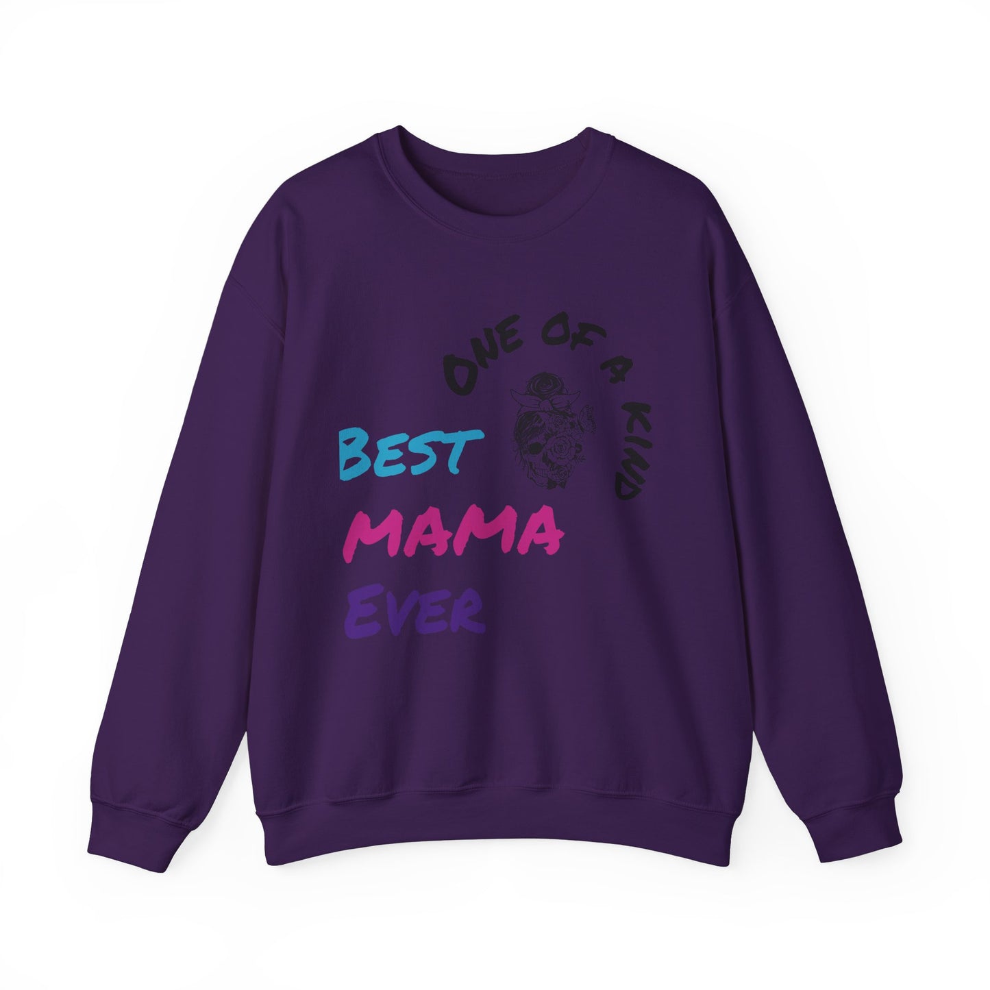 Best Mama Ever Crewneck Sweatshirt - One of a Kind Gift for Moms