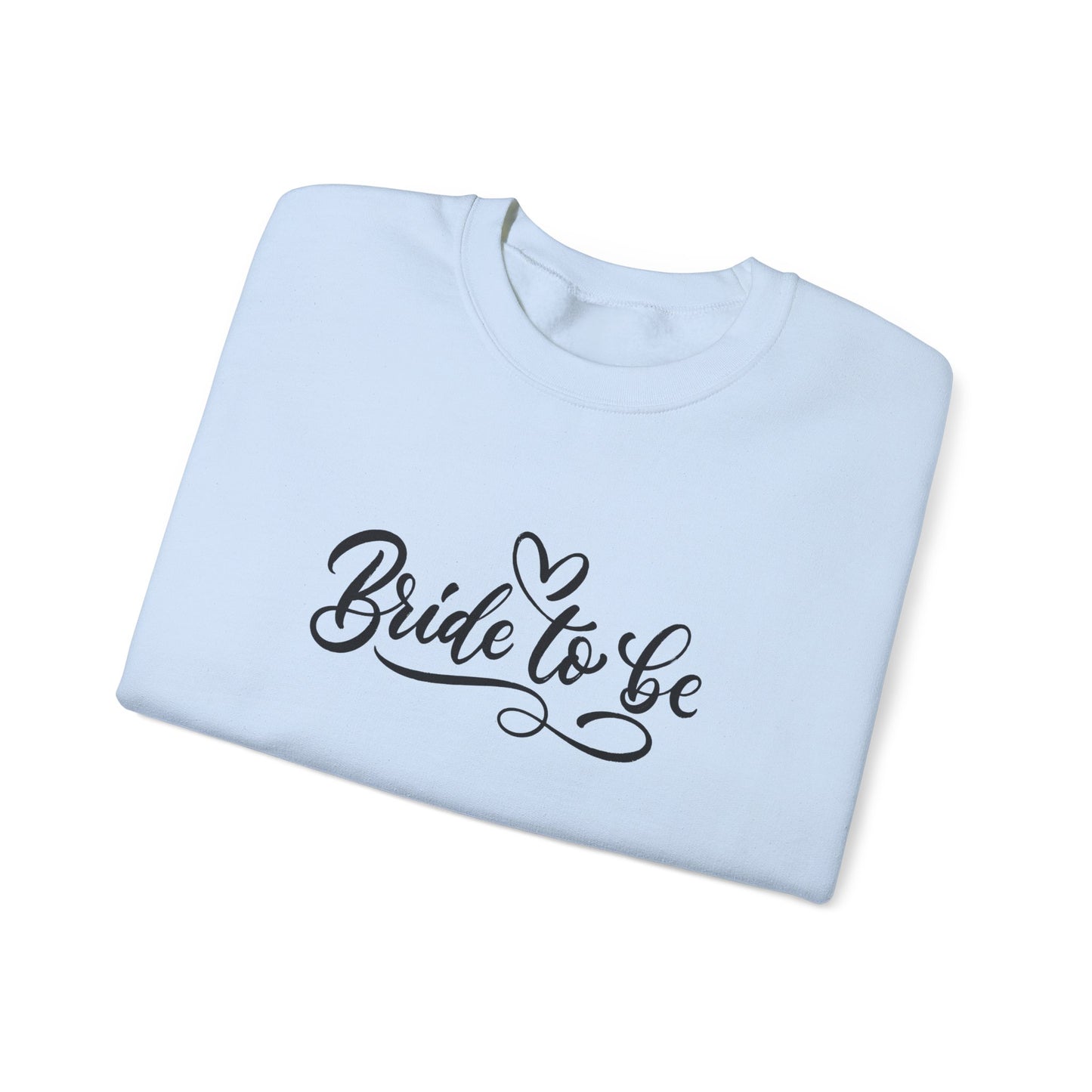 Bride to Be Unisex Heavy Blend™ Crewneck Sweatshirt