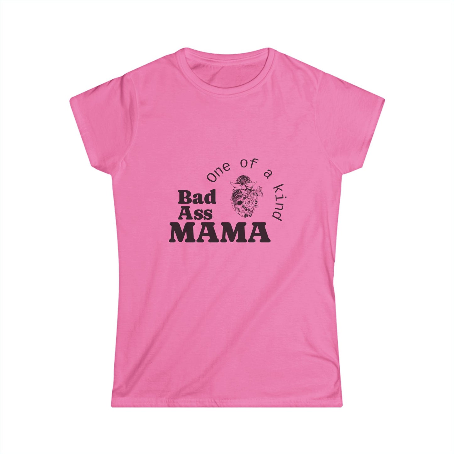 Bad Ass Mama Women's Softstyle Tee - One of a Kind Graphic Shirt