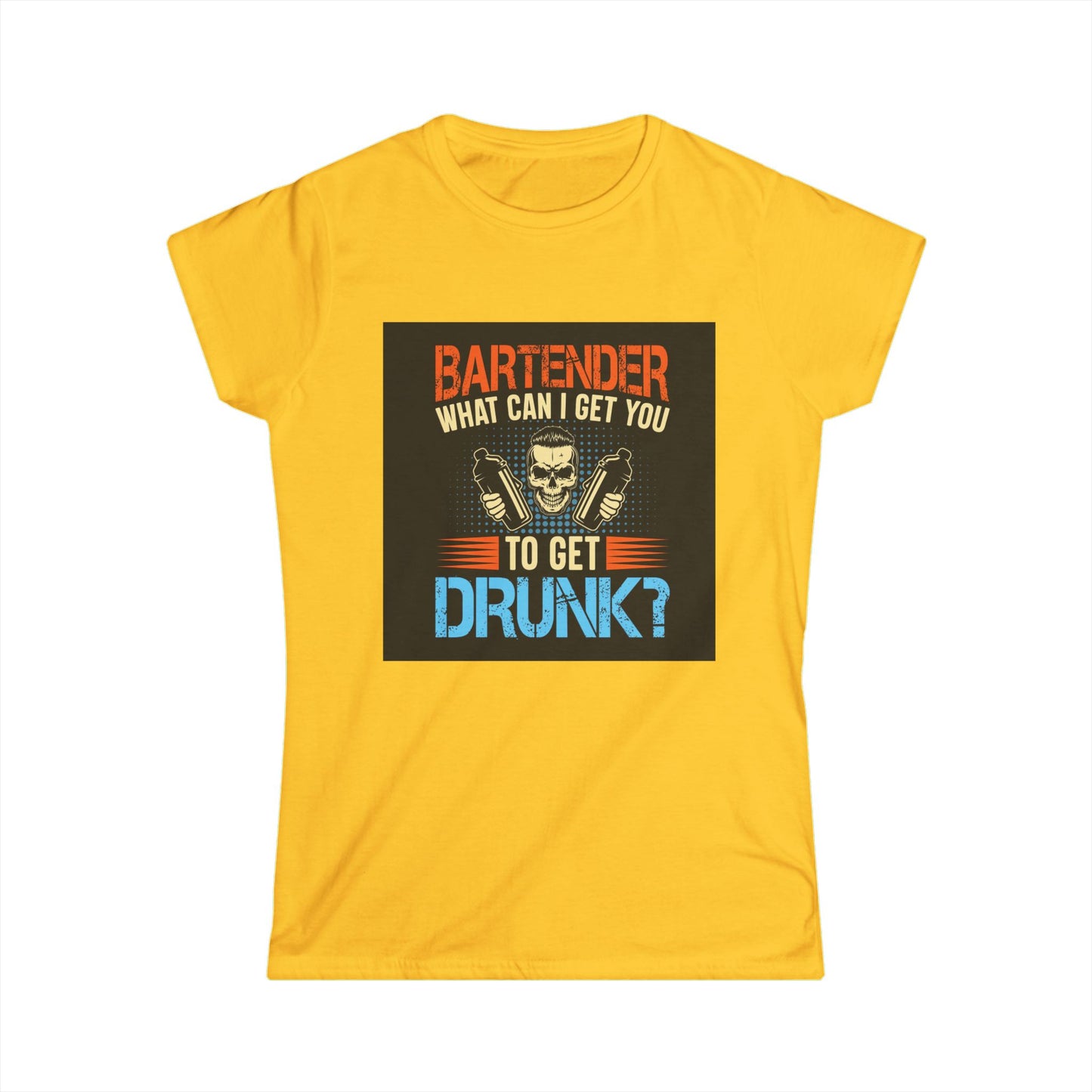 Bartender Funny Quote Women's Softstyle Tee - Great for Parties, Birthdays, Gifts for Bartenders, Pub Crawl, Drinking Events
