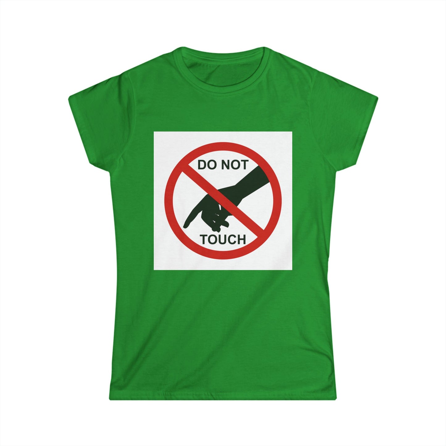 Women's Funny Graphic Tee, Do Not Touch Shirt, Gift for Friends, Casual Wear, Statement T-Shirt, Humor Top
