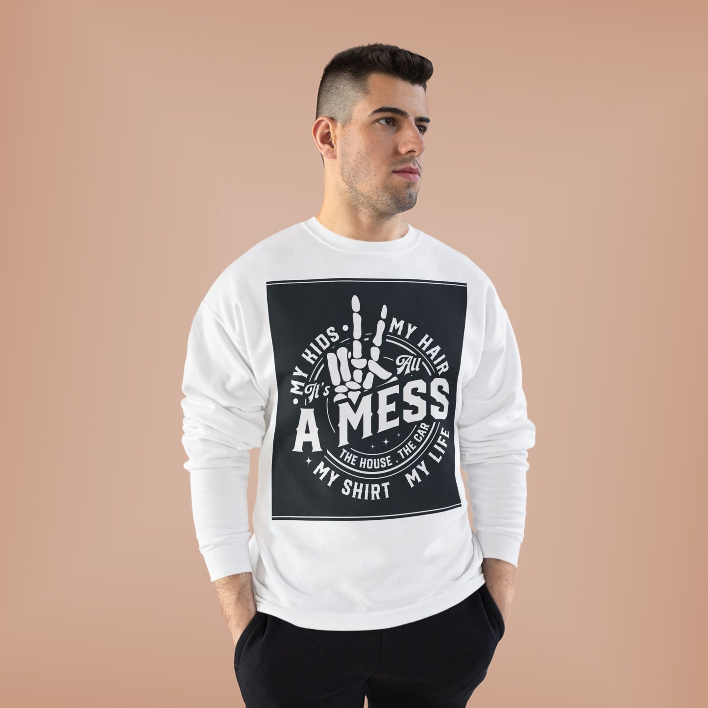 Messy Life Eco-Friendly Sweatshirt for Moms