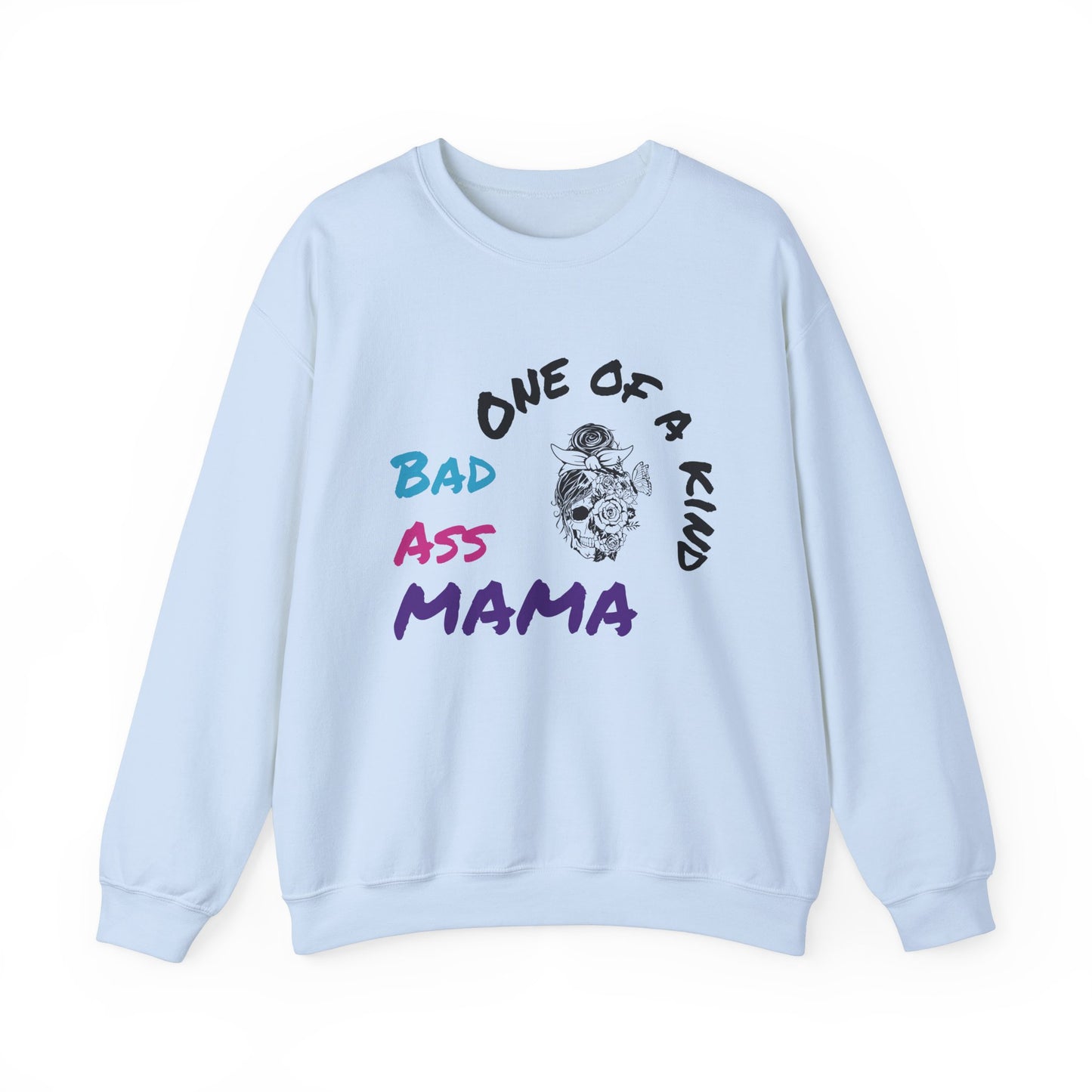 One of a Kind Bad Ass Mama Sweatshirt - Unisex Heavy Blend™ Crewneck
