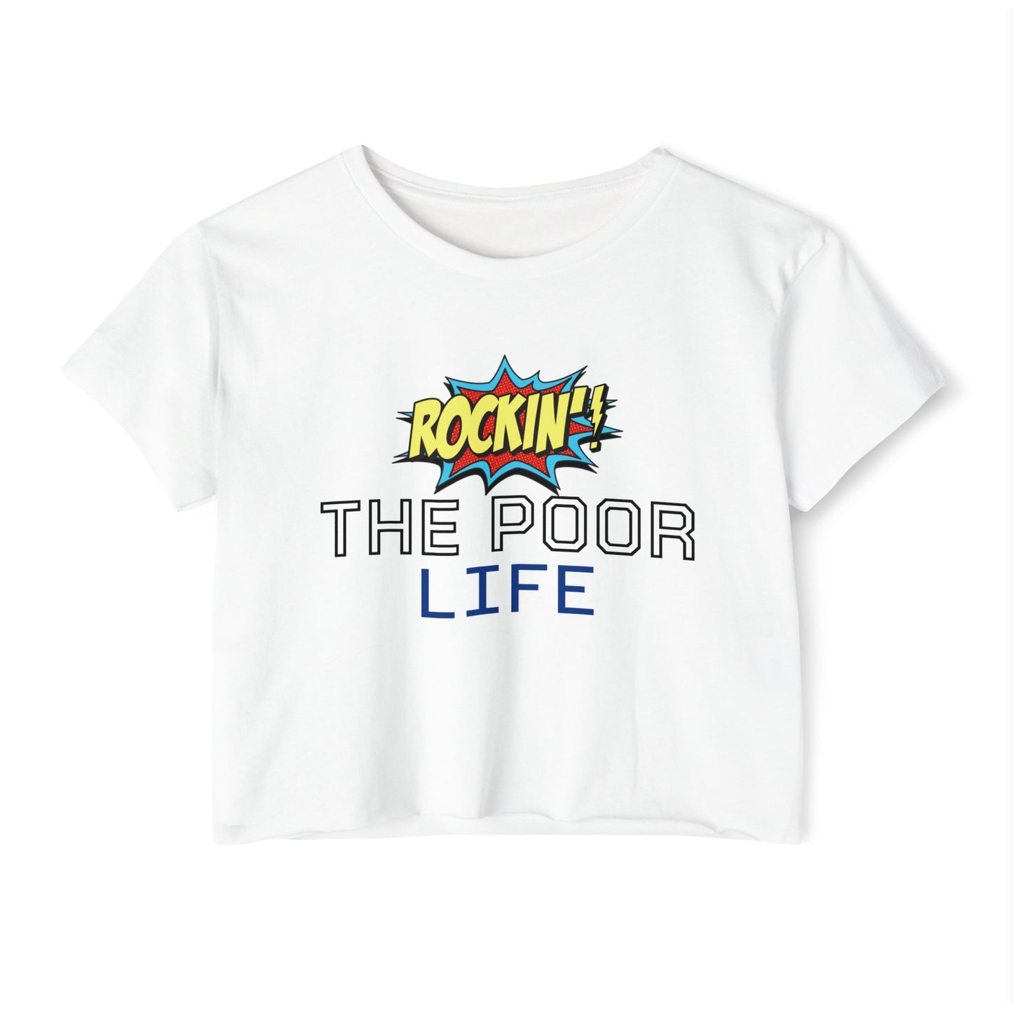 Rockin' The Poor Life Women's Festival Crop Top | Fun Summer Outfit, Music Festival Attire, Casual Wear, Cute Graphic Tee
