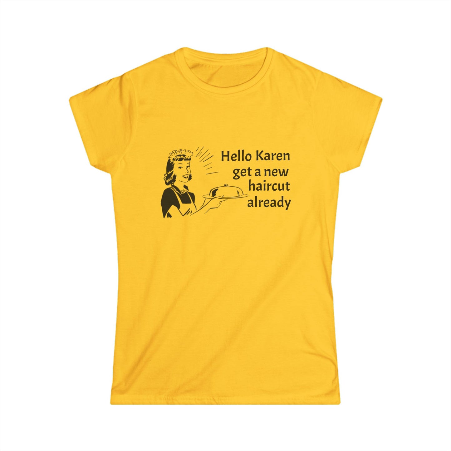 Hello Karen Women's Softstyle Tee - Fun Graphic T-Shirt, Gift for Hair Salon Lovers, Casual Wear, Funny Tee for Friends