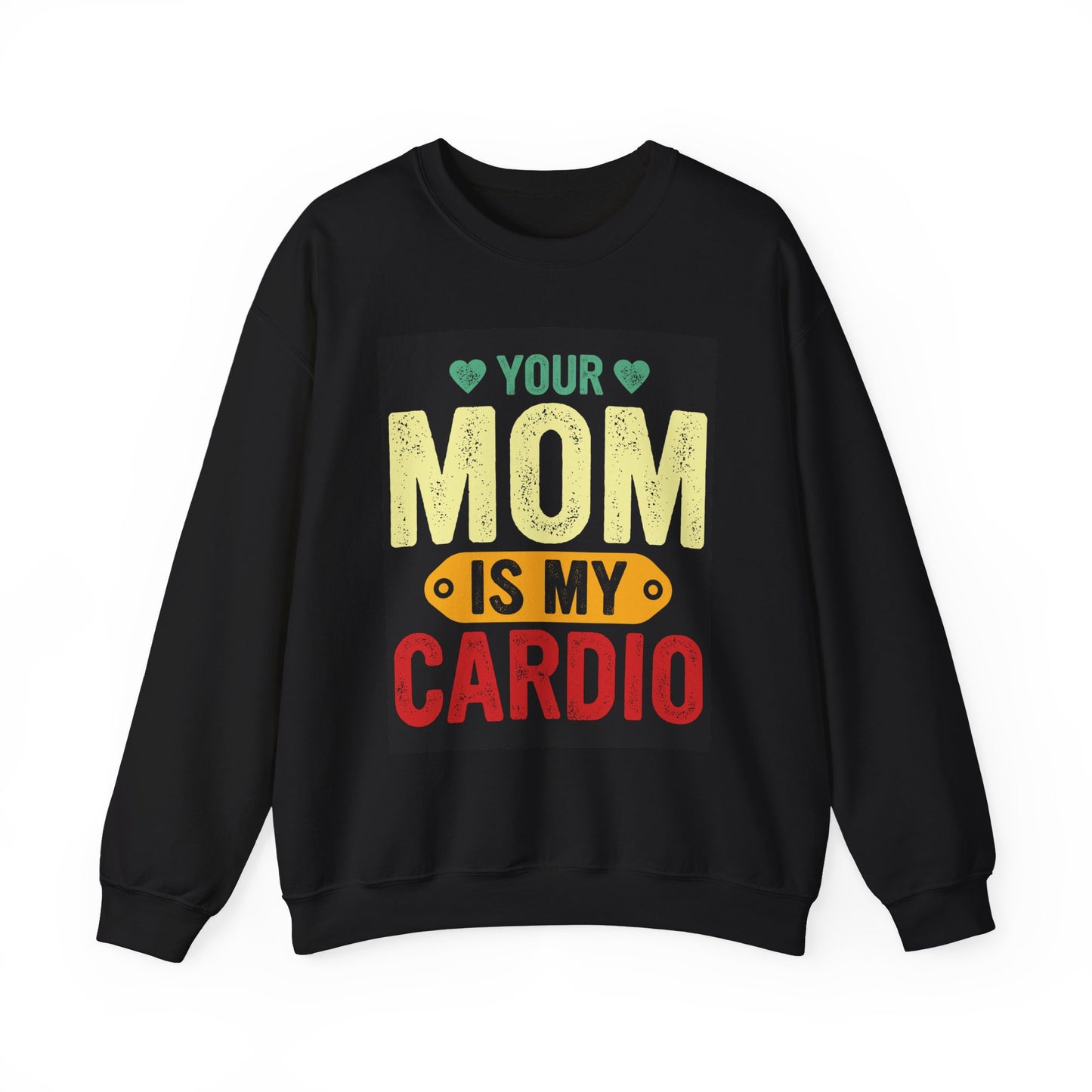 Your Mom Is My Cardio Sweatshirt - Fun Unisex Heavy Blend™ Crewneck for Fitness Enthusiasts