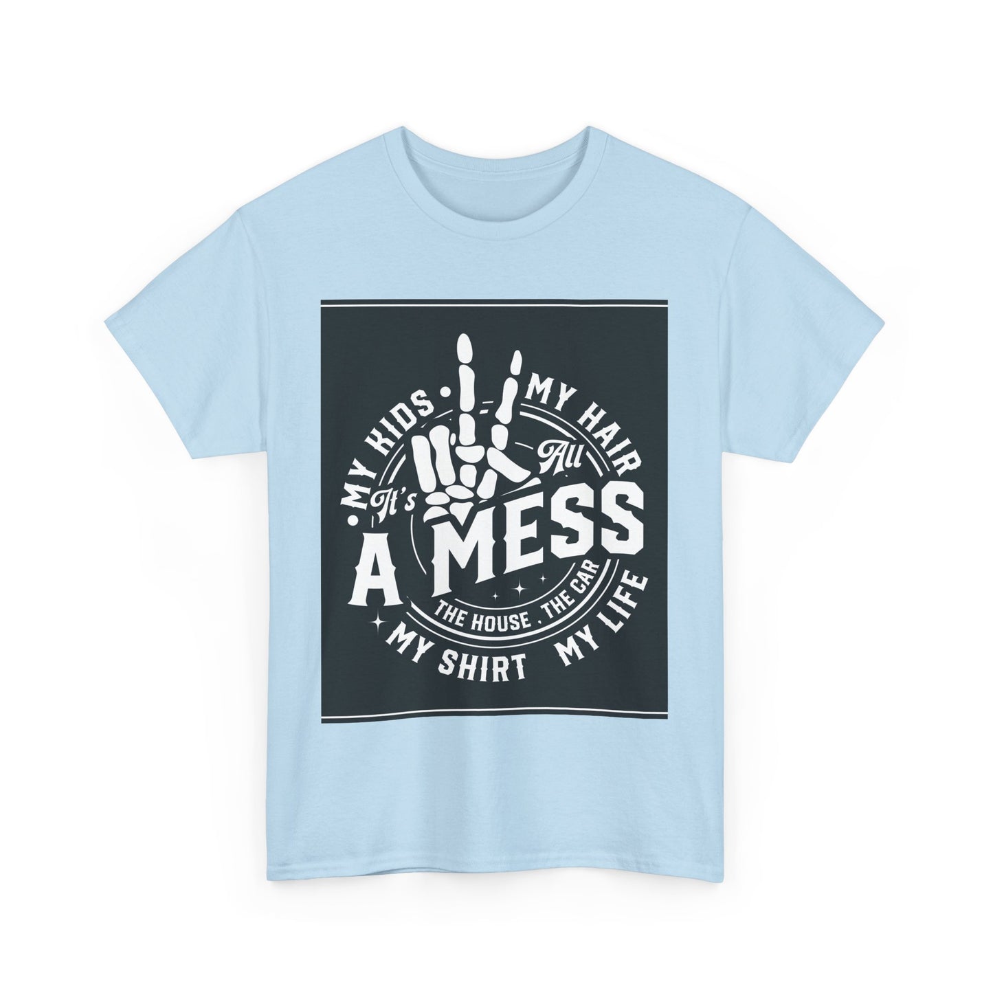 A Mess Unisex Heavy Cotton Tee - Humorous Family T-Shirt for Everyday Wear