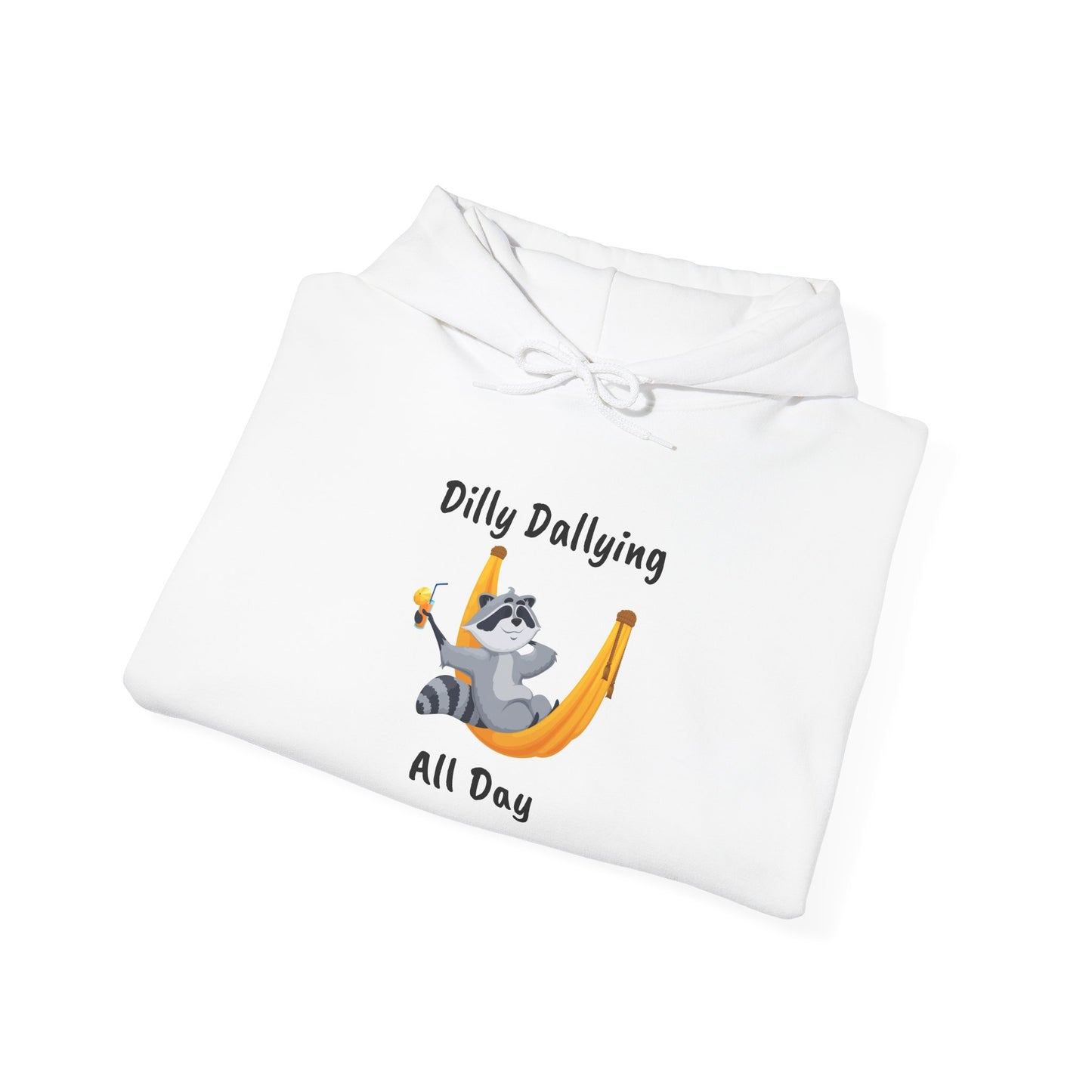 Dilly Dallying Unisex Hoodie - Cozy Hooded Sweatshirt for Relaxation