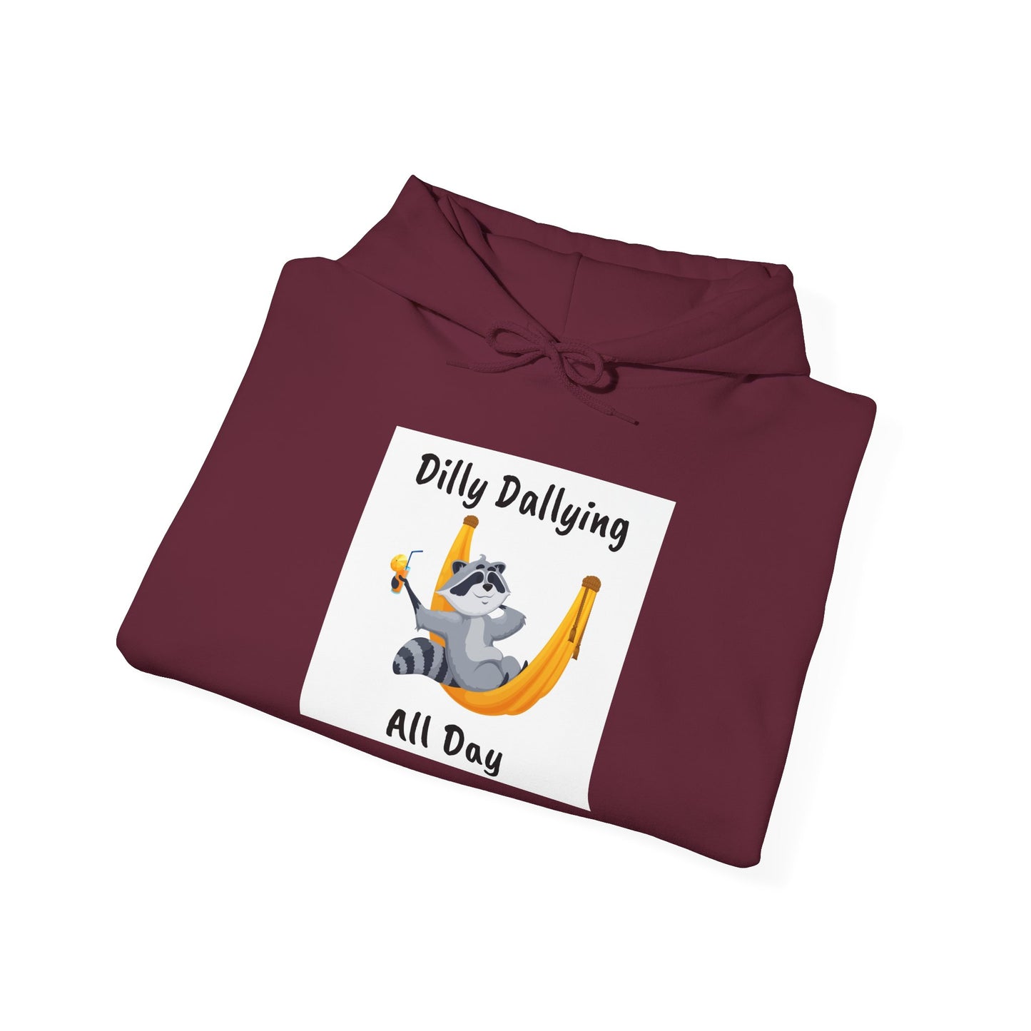 Dilly Dallying Unisex Hoodie - Cozy Hooded Sweatshirt for Relaxation