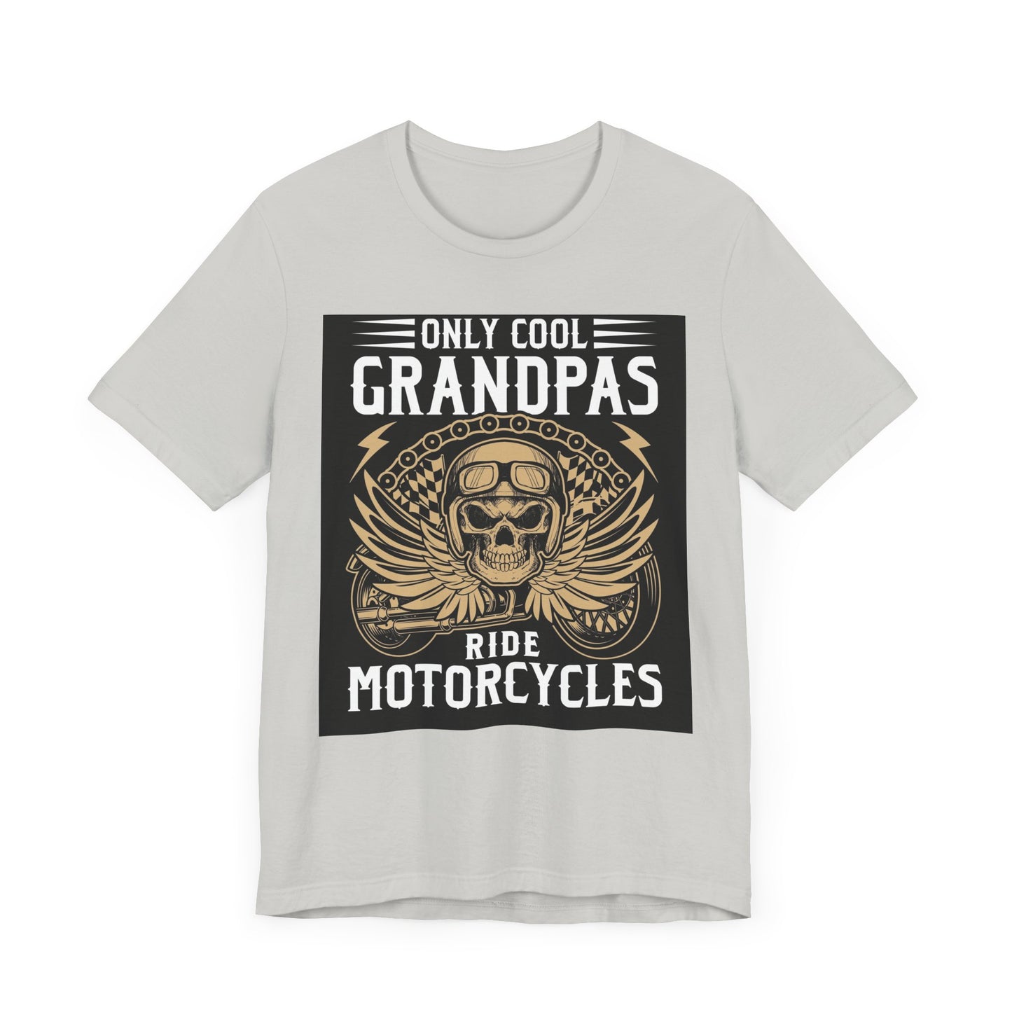 Only Cool Grandpas Ride Motorcycles Tee - Unisex Jersey Short Sleeve Shirt for Bikers