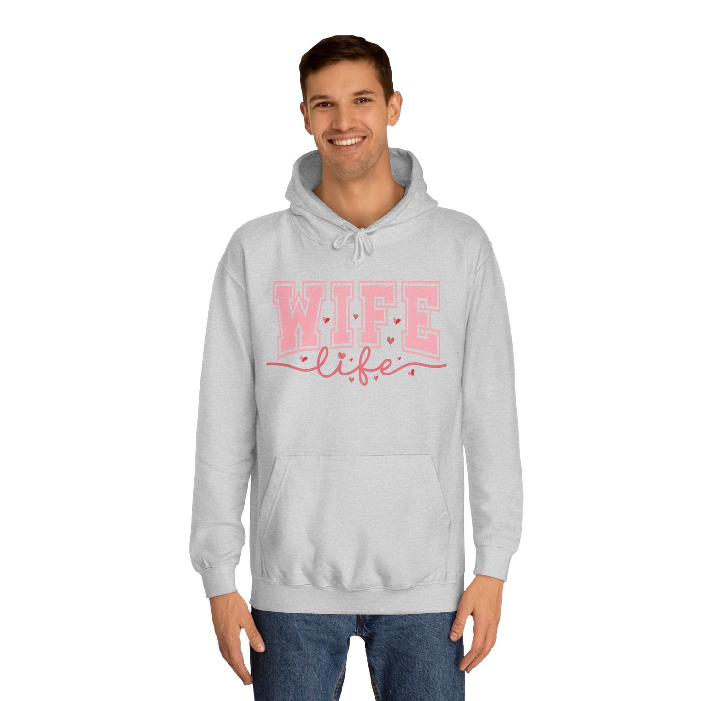 Wife Life Unisex College Hoodie - Cozy and Stylish Everyday Wear