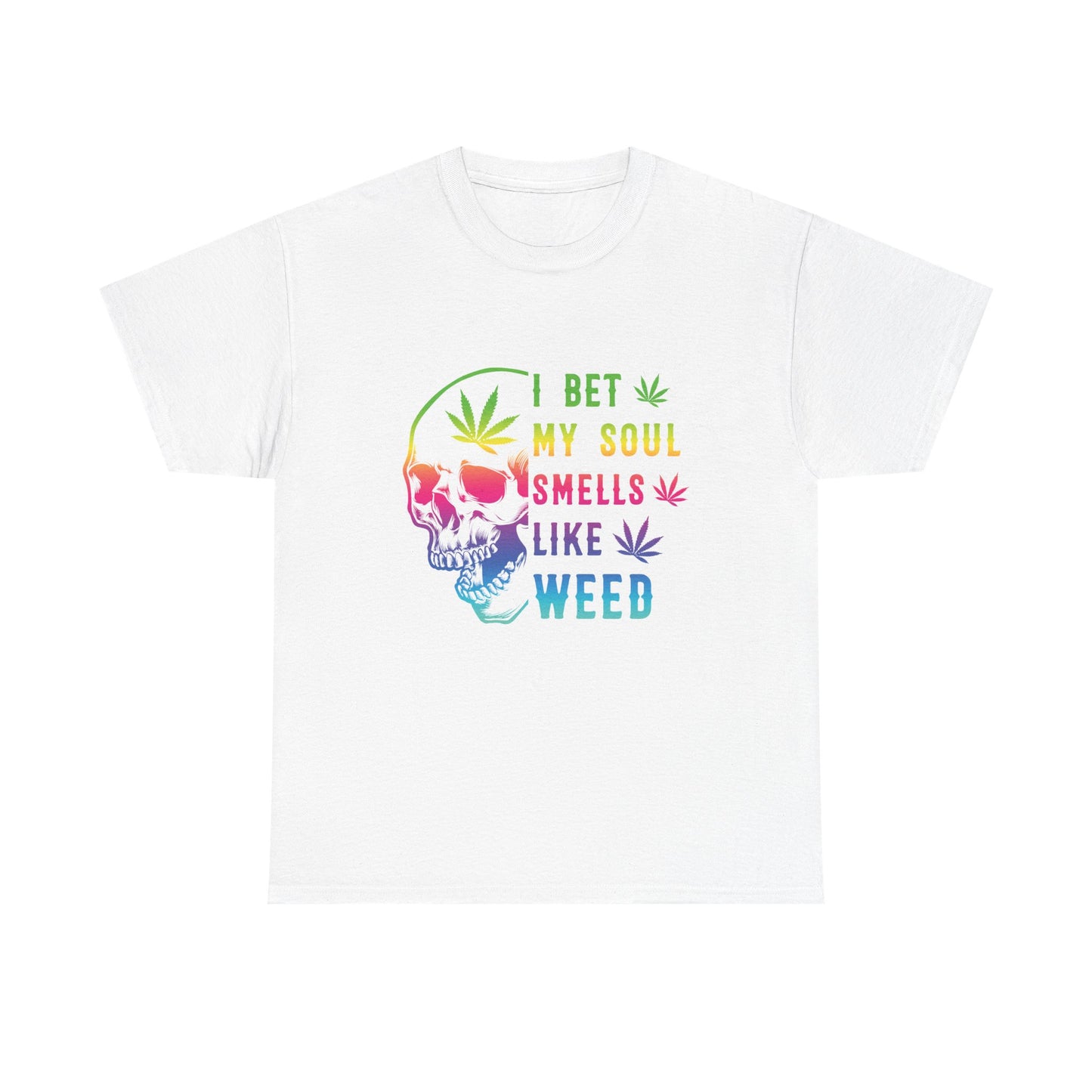 I Bet My Soul Smells Like Weed Unisex Heavy Cotton Tee