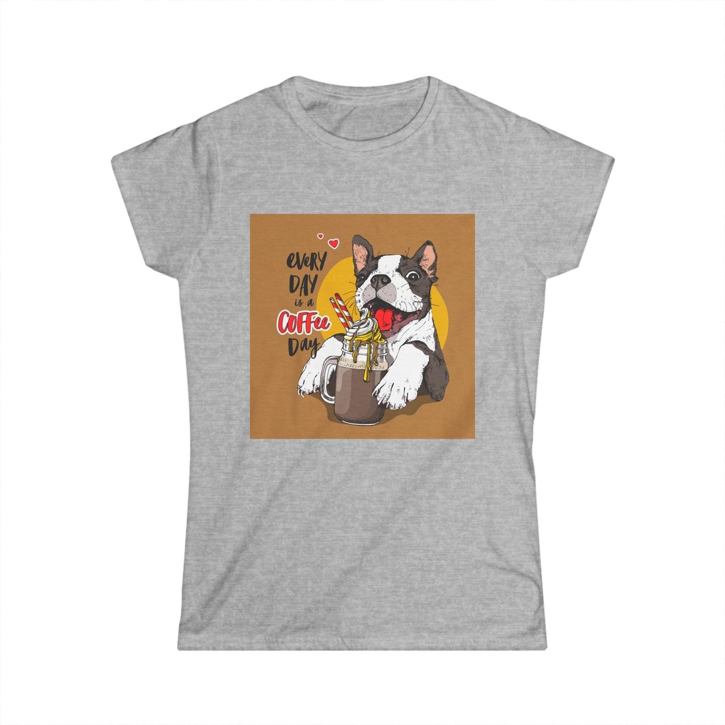 Every Day is a Coffee Day Women's Tee - Cute Dog Graphic T-Shirt