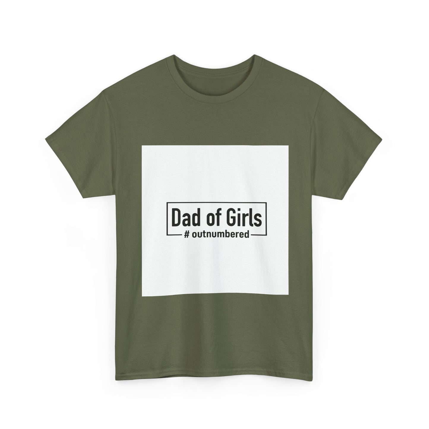 Dad of Girls Unisex Heavy Cotton Tee – #Outnumbered Shirt for Proud Fathers