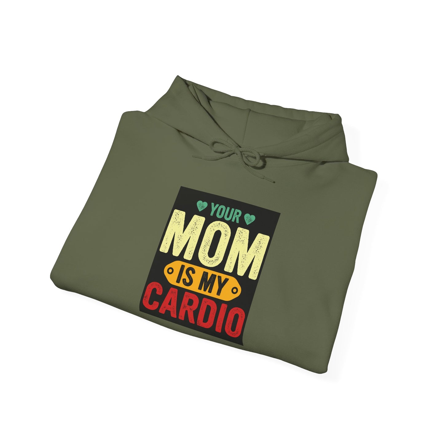 Your Mom Is My Cardio Hoodie - Unisex Heavy Blend Sweatshirt