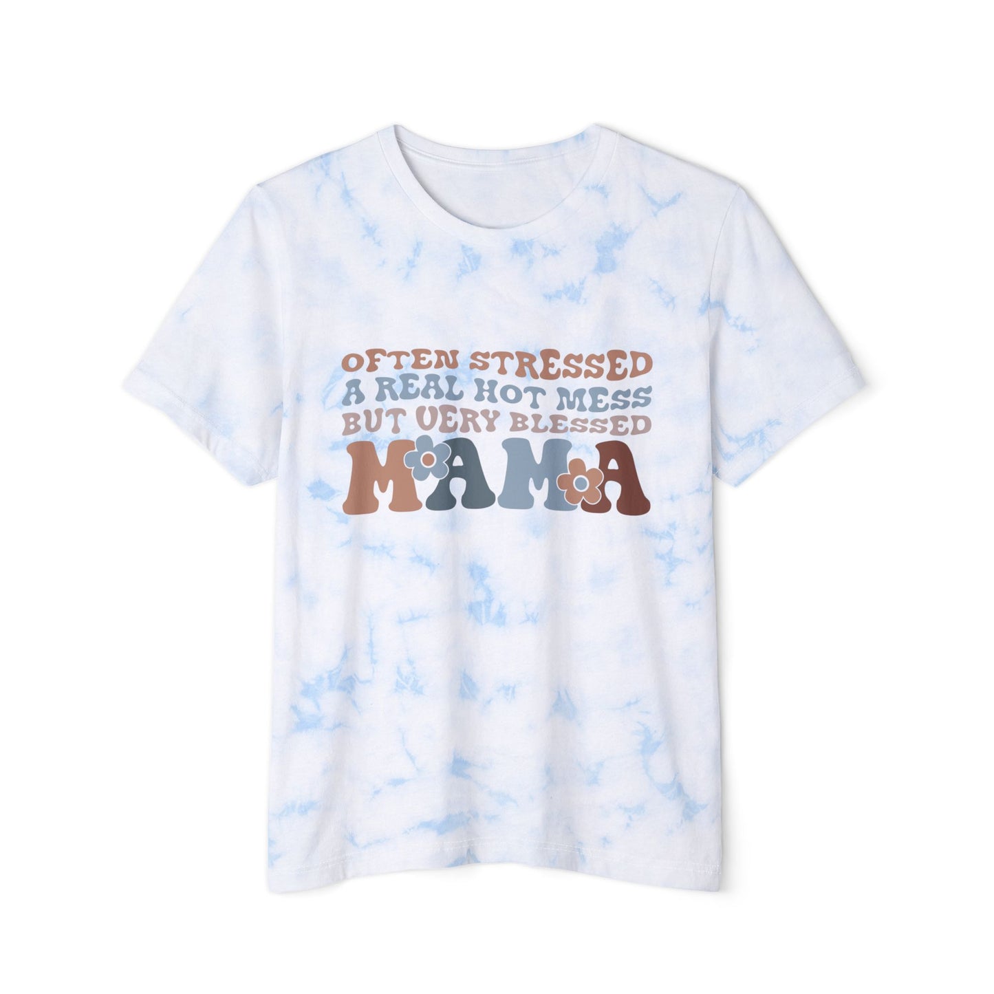 Often Stressed, Blessed Mama Tie-Dyed T-Shirt | Unisex Casual Tee for Moms