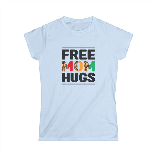 Free Mom Hugs Women's Softstyle Tee – Comfortable, Fun Mothers Day Gift