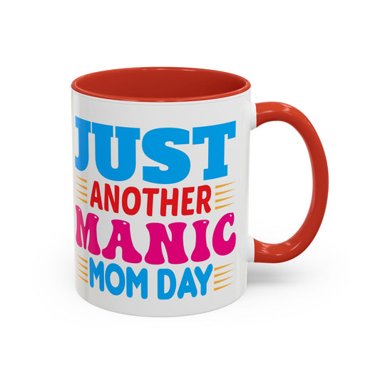 Just Another Manic Monday Coffee Mug - Fun Gift for Moms