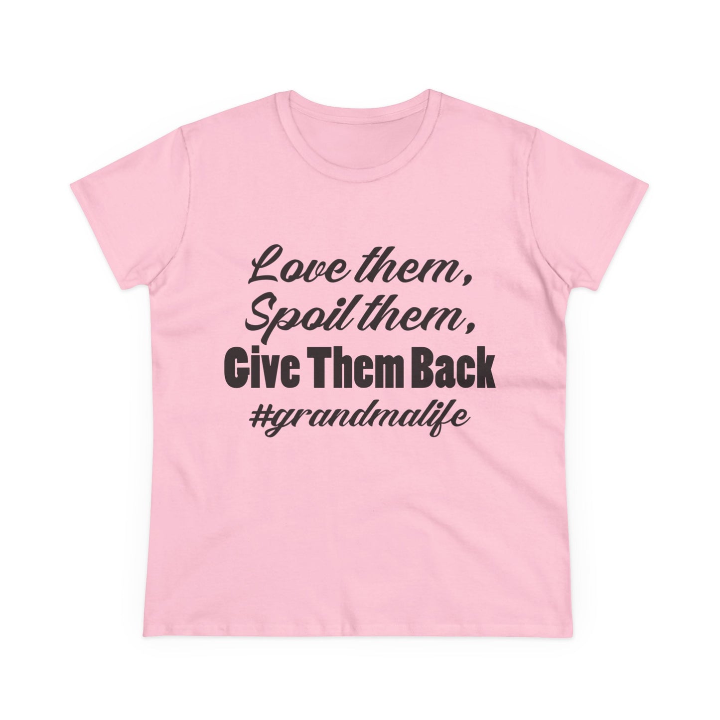 Women's Midweight Tee - 'Love them, Spoil them, Give Them Back' #grandmalife