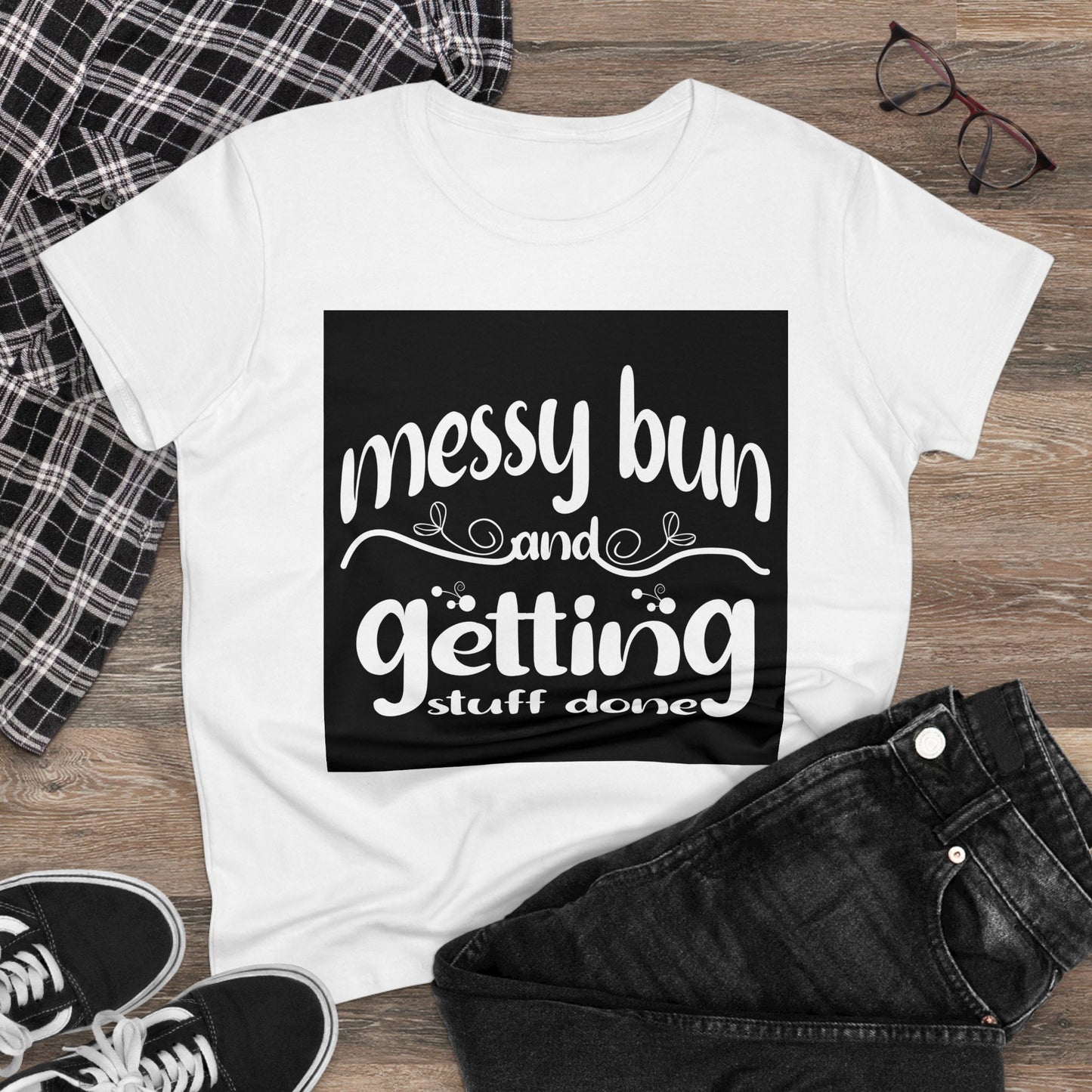 Messy Bun Midweight Cotton Tee - Getting Stuff Done Shirt for Casual Days