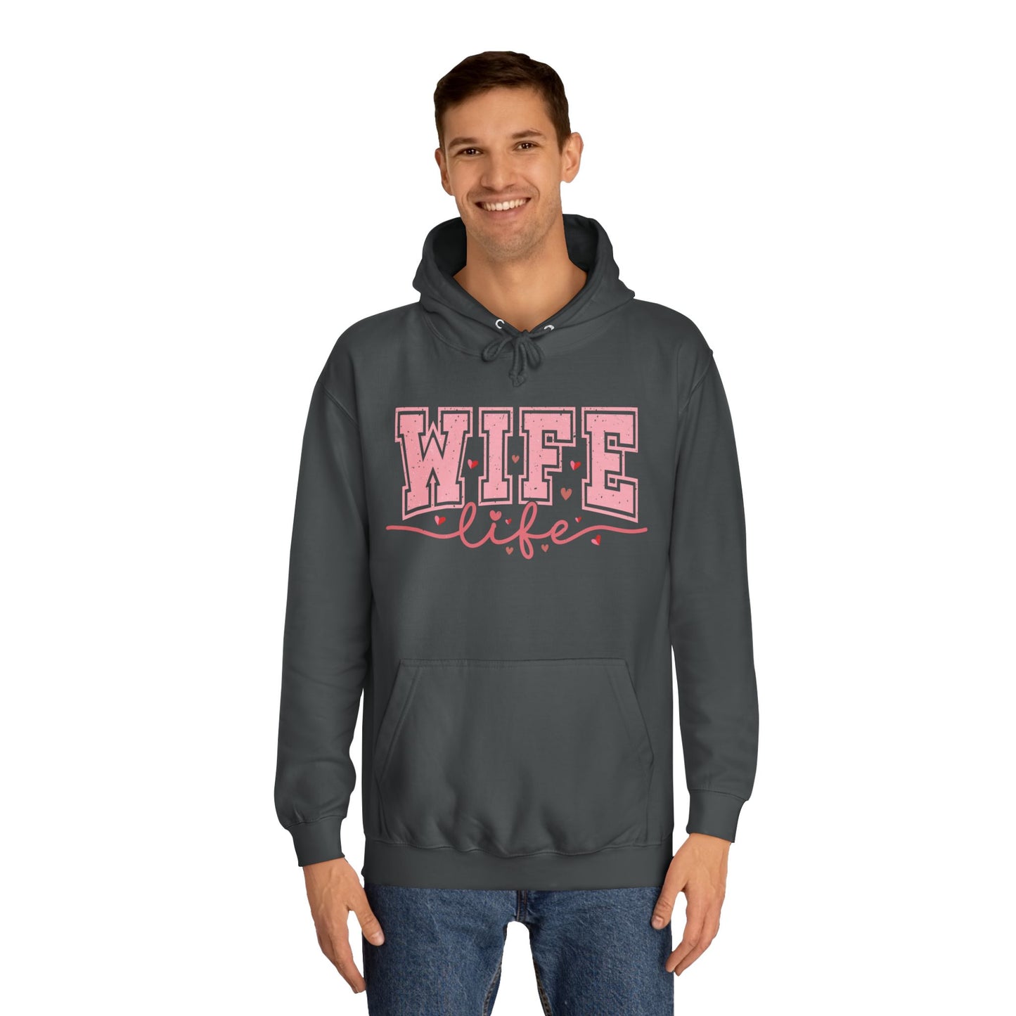 Wife Life Unisex College Hoodie - Cozy and Stylish Everyday Wear