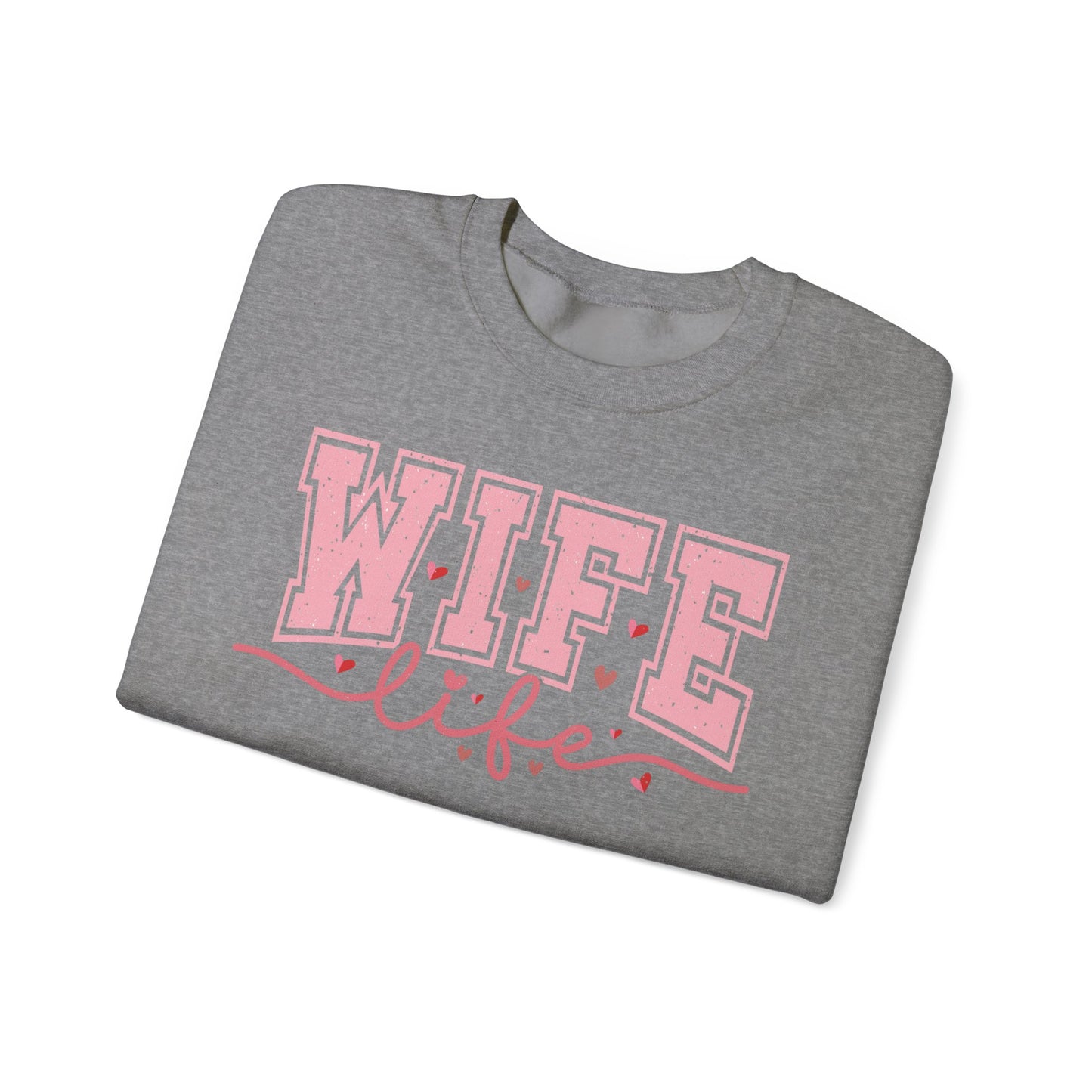 Wife Life Sweatshirt - Unisex Heavy Blend™ Crewneck for Celebrating Love