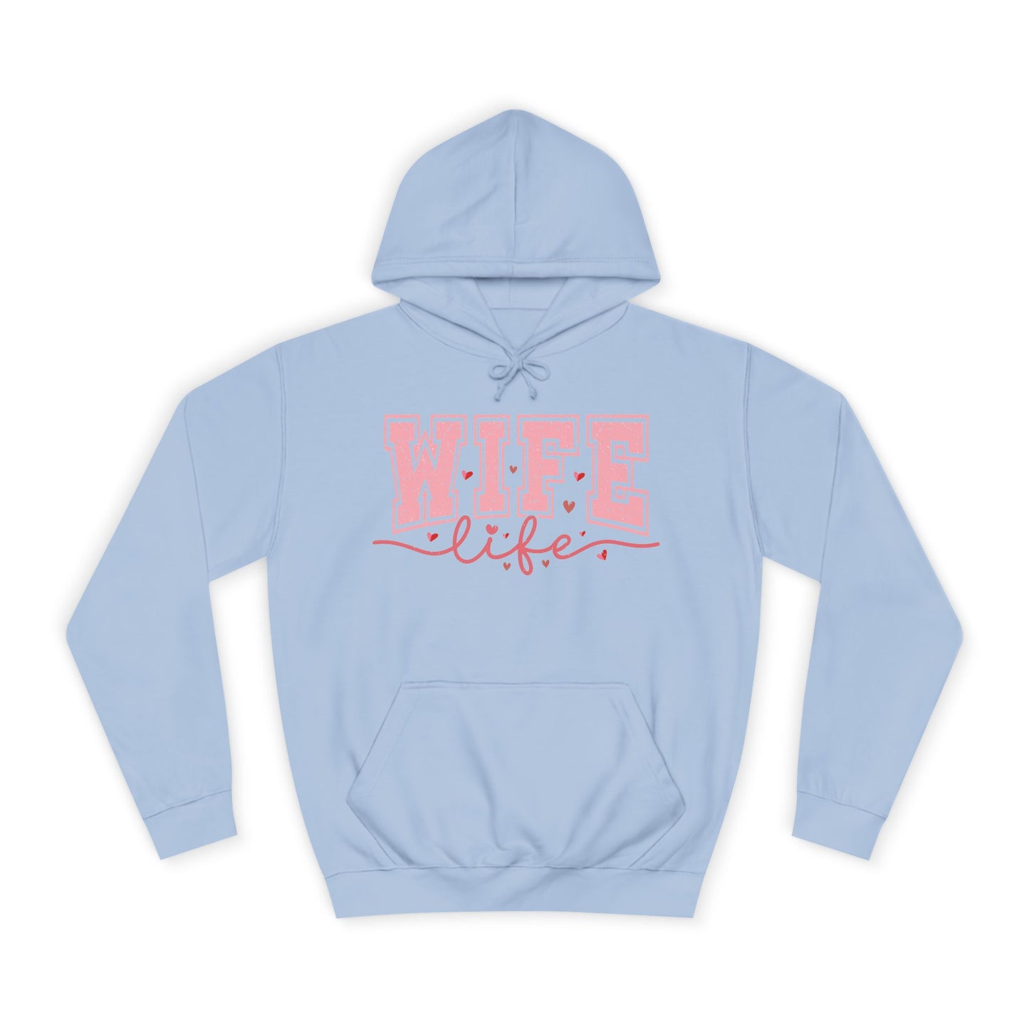 Wife Life Unisex College Hoodie - Cozy and Stylish Everyday Wear