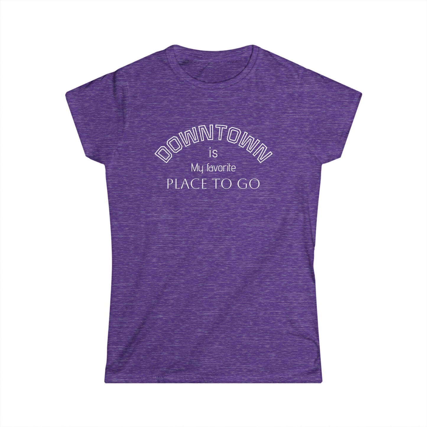 Downtown Favorite Places Women's Softstyle Tee