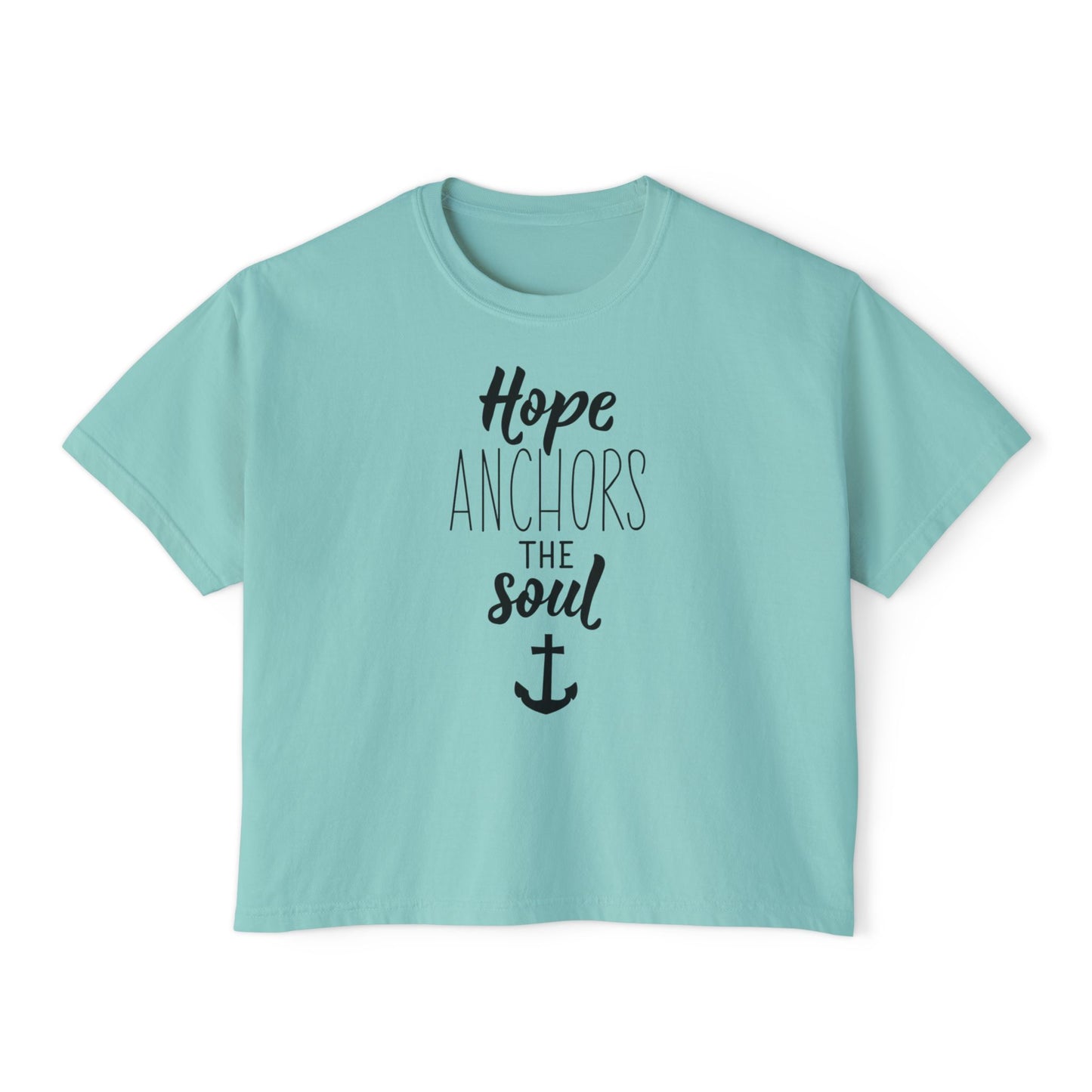 Hope Anchors the Soul Women's Boxy Tee, Cute Casual Top, Inspirational Shirt, Summer Tee, Gift for Her, Beach Style