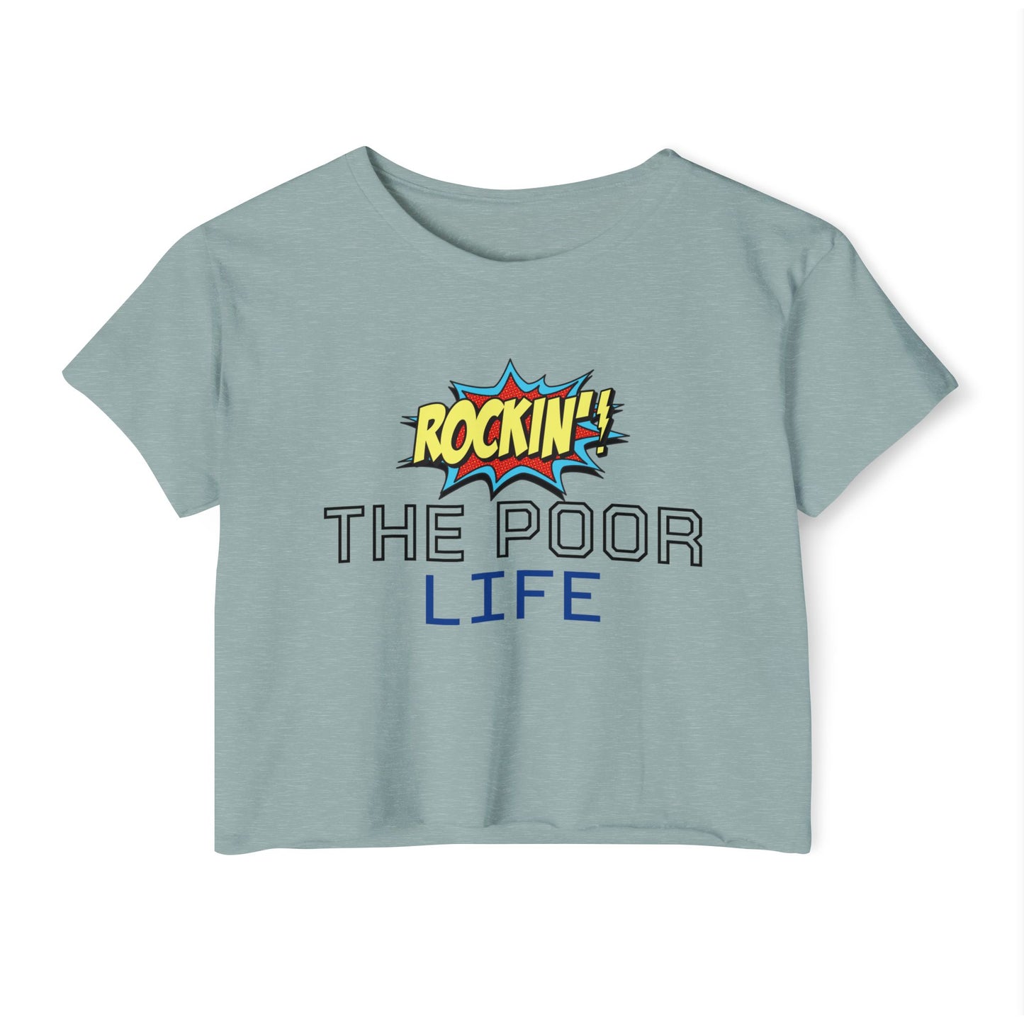 Rockin' The Poor Life Women's Festival Crop Top | Fun Summer Outfit, Music Festival Attire, Casual Wear, Cute Graphic Tee