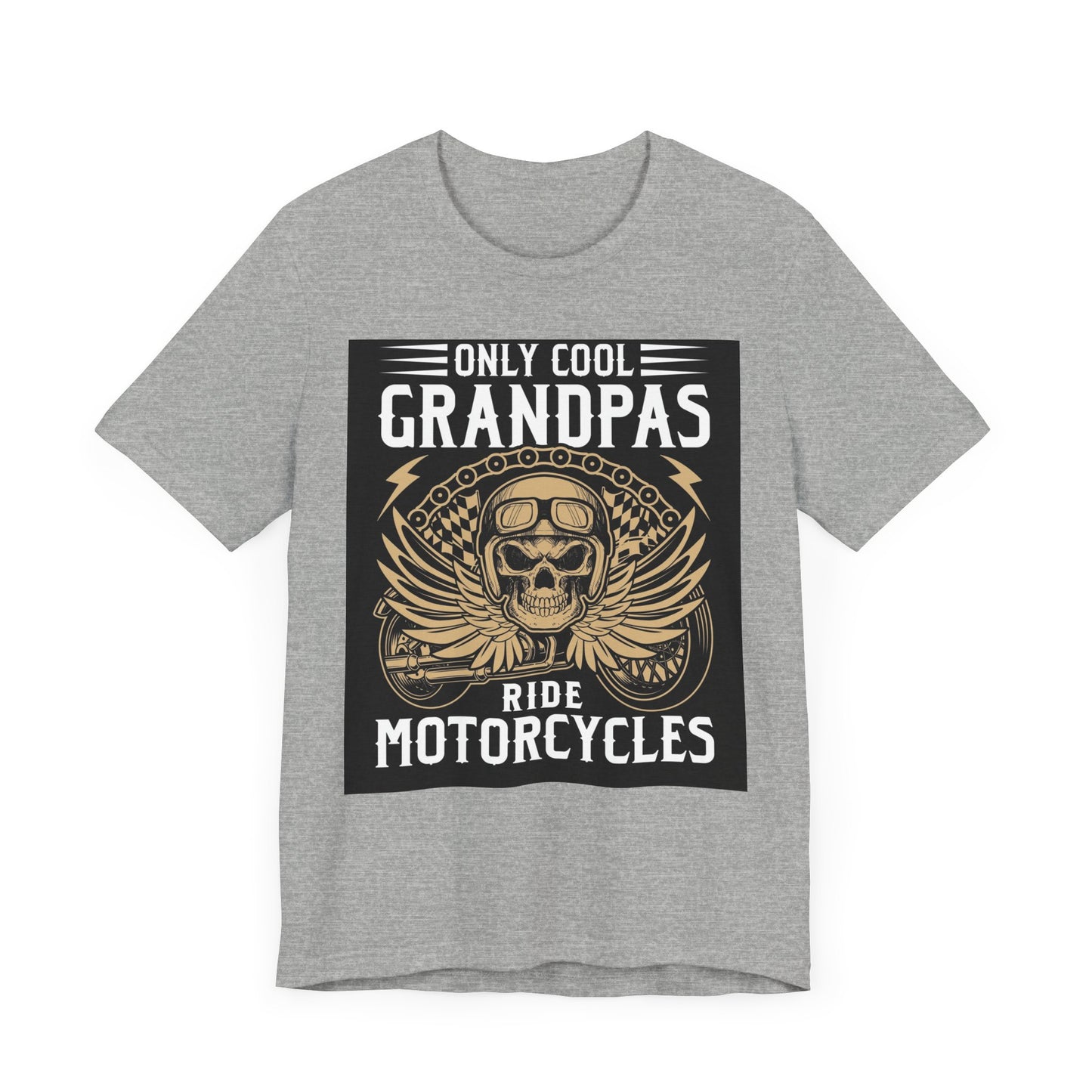 Only Cool Grandpas Ride Motorcycles Tee - Unisex Jersey Short Sleeve Shirt for Bikers