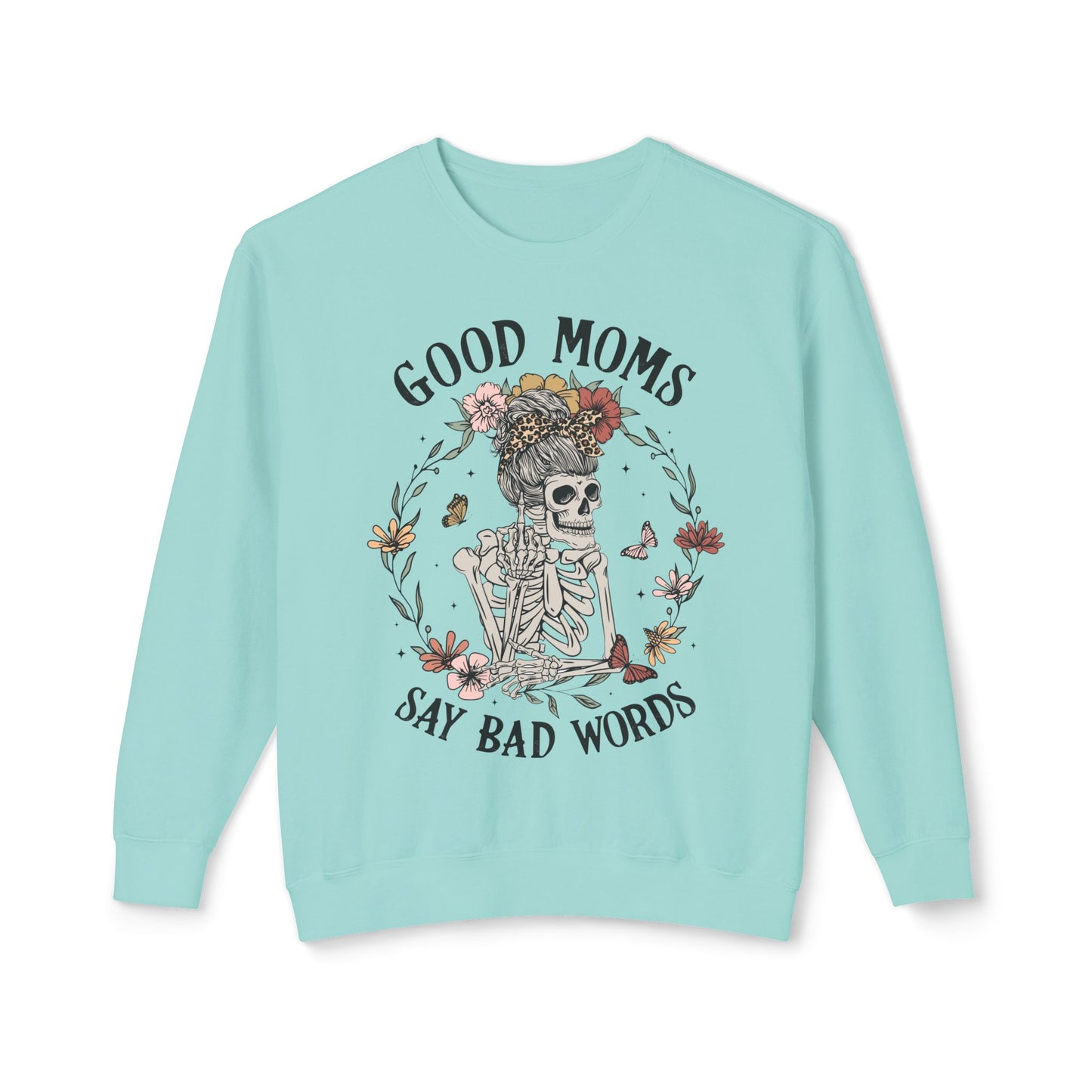 Good Moms Say Bad Words Sweatshirt | Unisex Lightweight Crewneck | Perfect for Moms and Halloween