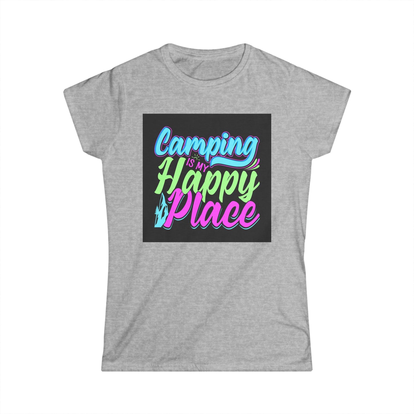 Camping Is My Happy Place Women's Softstyle Tee