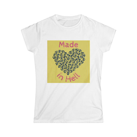Made in Hell Women's Softstyle Tee | Perfect for Halloween, Party Wear, Gift for Her, Funny Quote Shirt, Casual Outfit