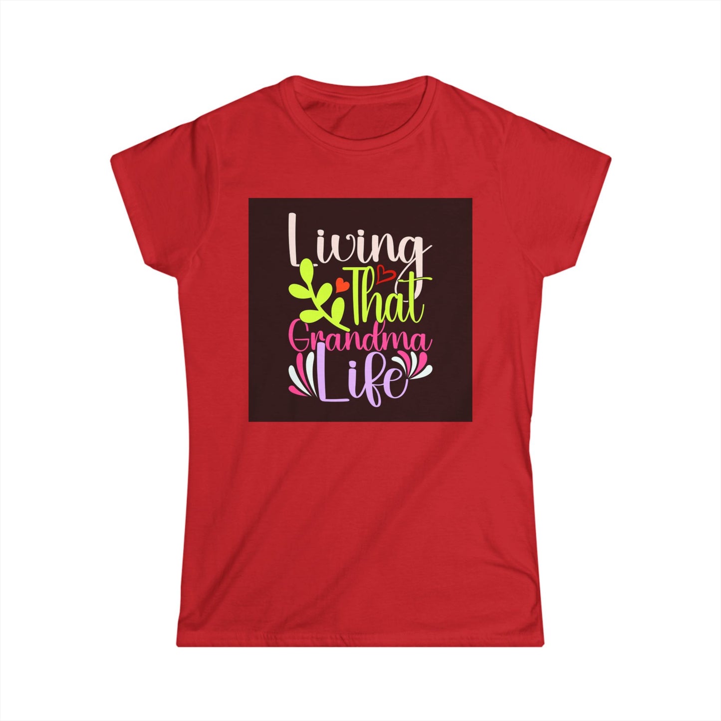 Living That Grandma Life Women's Softstyle Tee - Cute Gift for Grandmothers