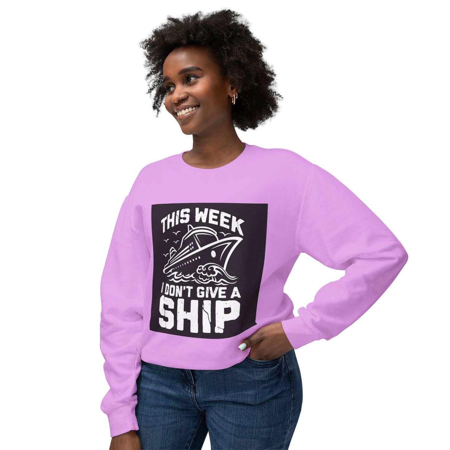 This Week I Don’t Give a Ship Unisex Lightweight Crewneck Sweatshirt - Nautical Humor