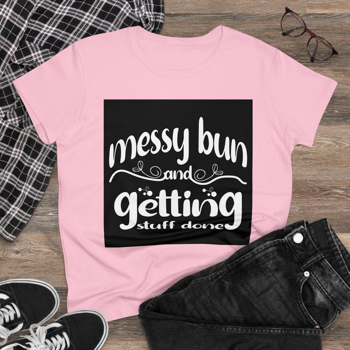 Messy Bun Midweight Cotton Tee - Getting Stuff Done Shirt for Casual Days