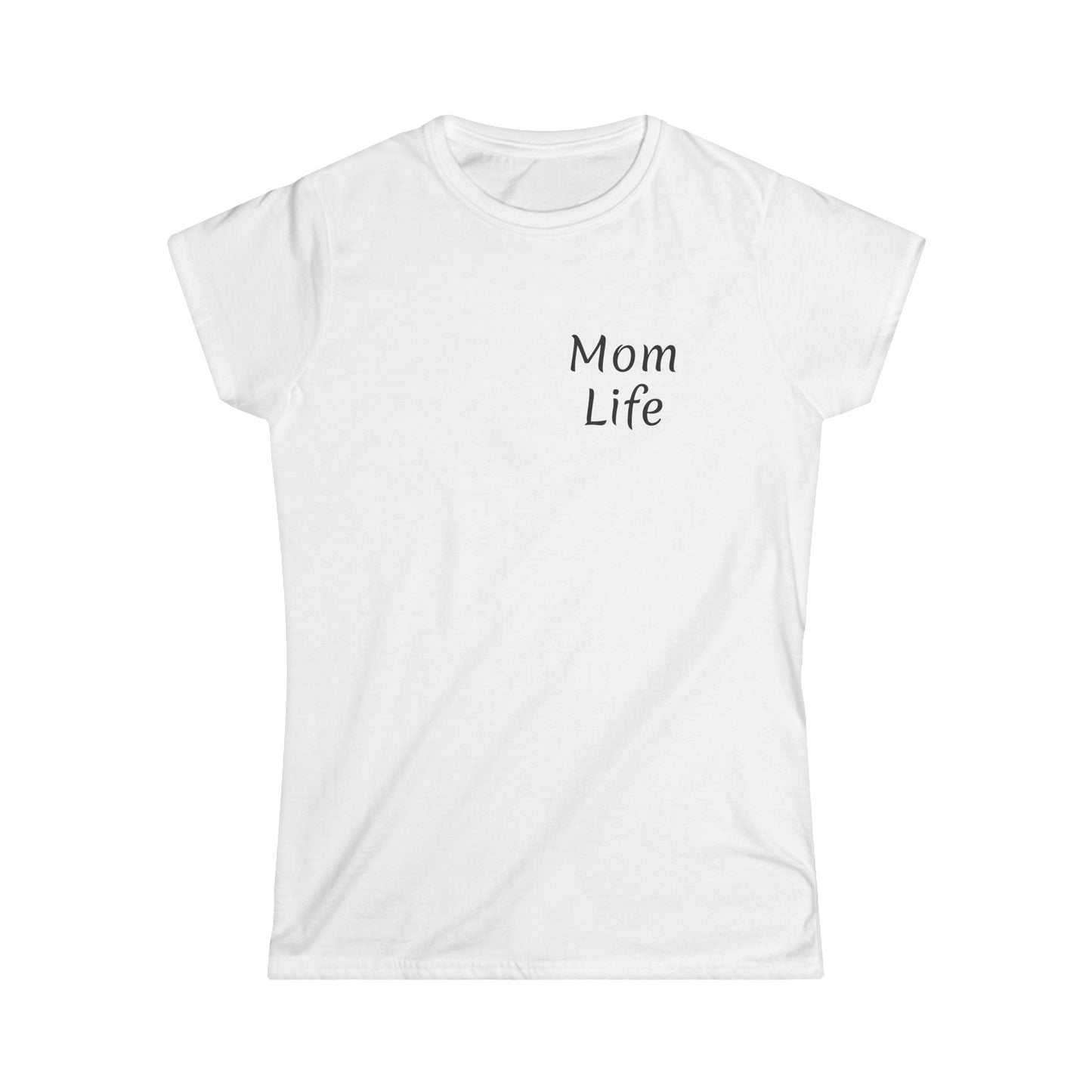 Mom Life Women's Softstyle Tee - Cute Graphic Tee for Mothers