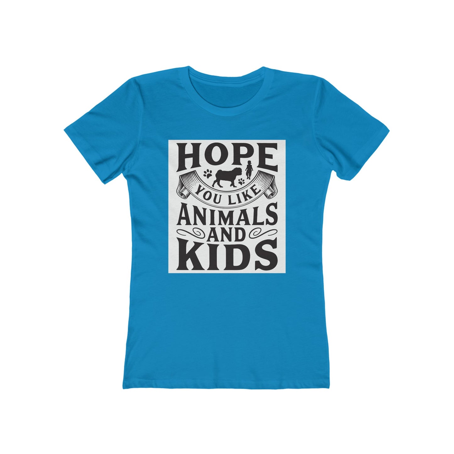 Hope You Like Animals and Kids Women's Boyfriend Tee