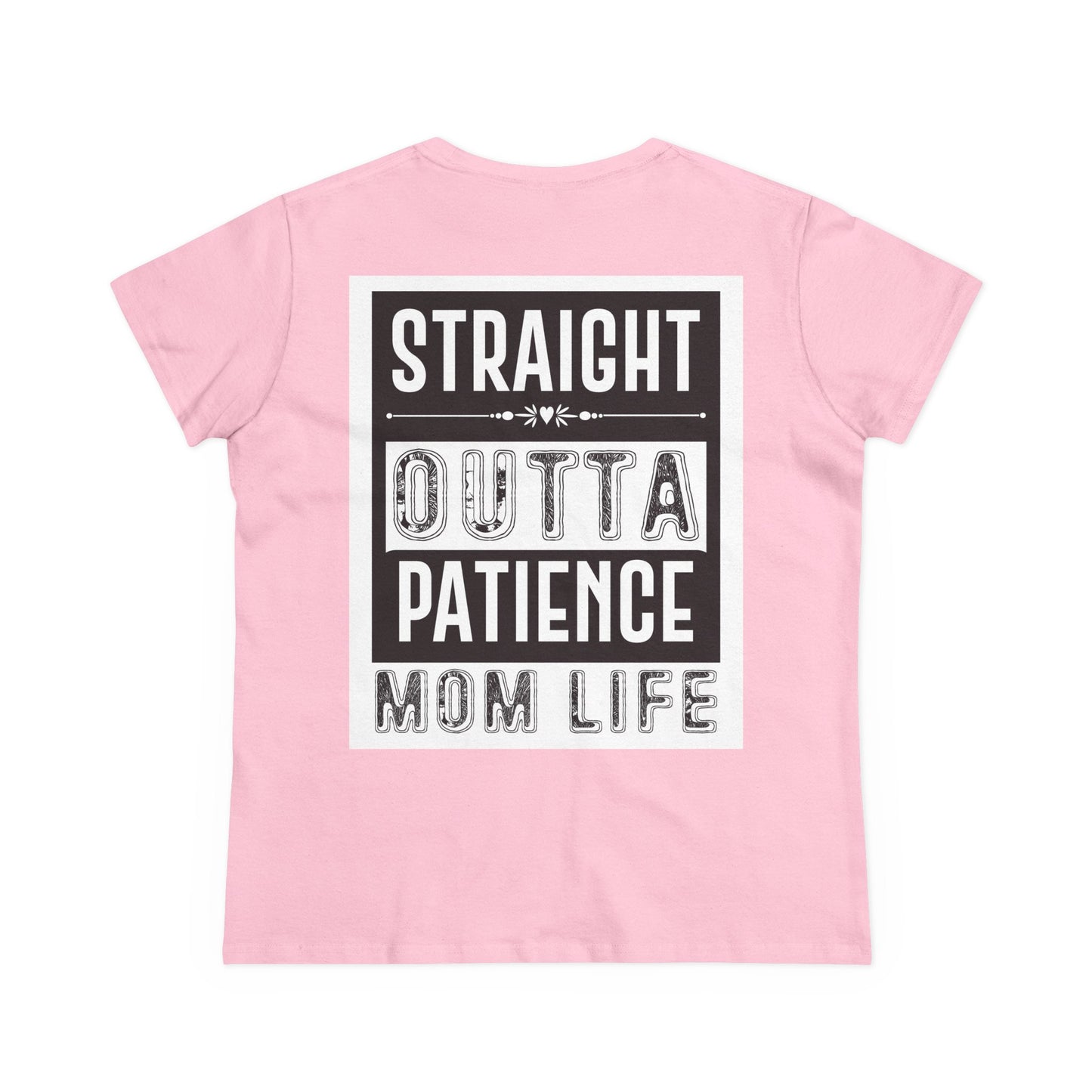 Mom Life Graphic Tee - Straight Outta Patience Design