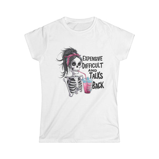 Women's Softstyle Tee - "Expensive, Difficult, and Talks Back" Graphic T-Shirt