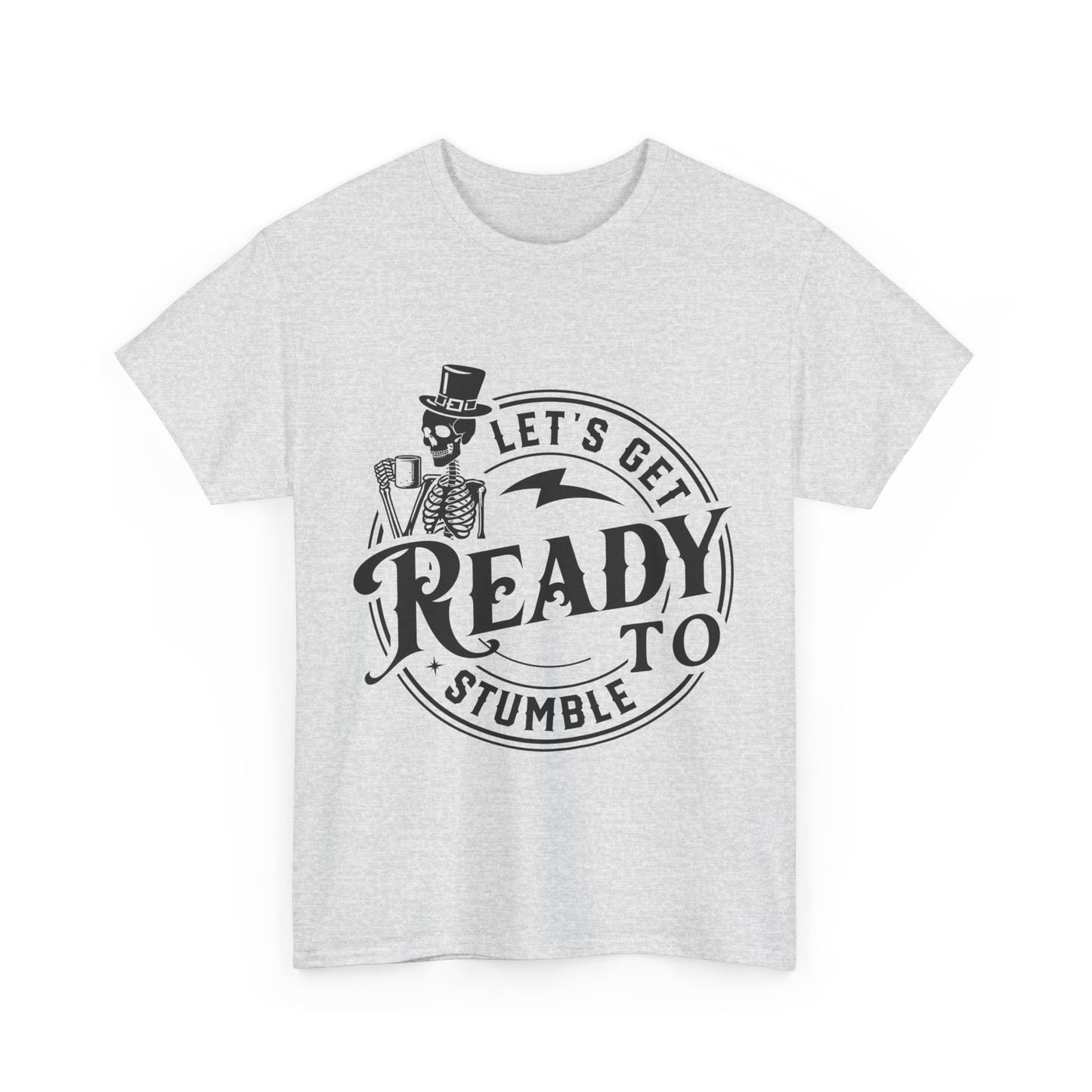 Unisex Heavy Cotton Tee - "Let's Get Ready to Stumble" Halloween / Party Shirt