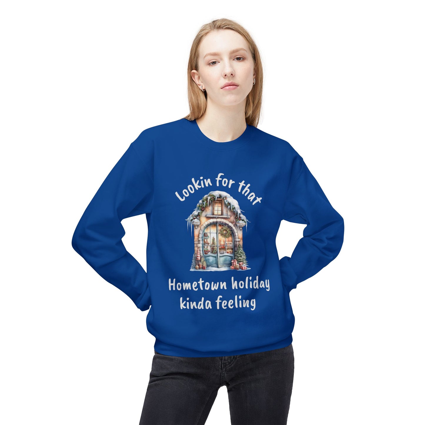 Hometown holiday kinda feeling Sweatshirt | Cozy Christmas movie cottage design